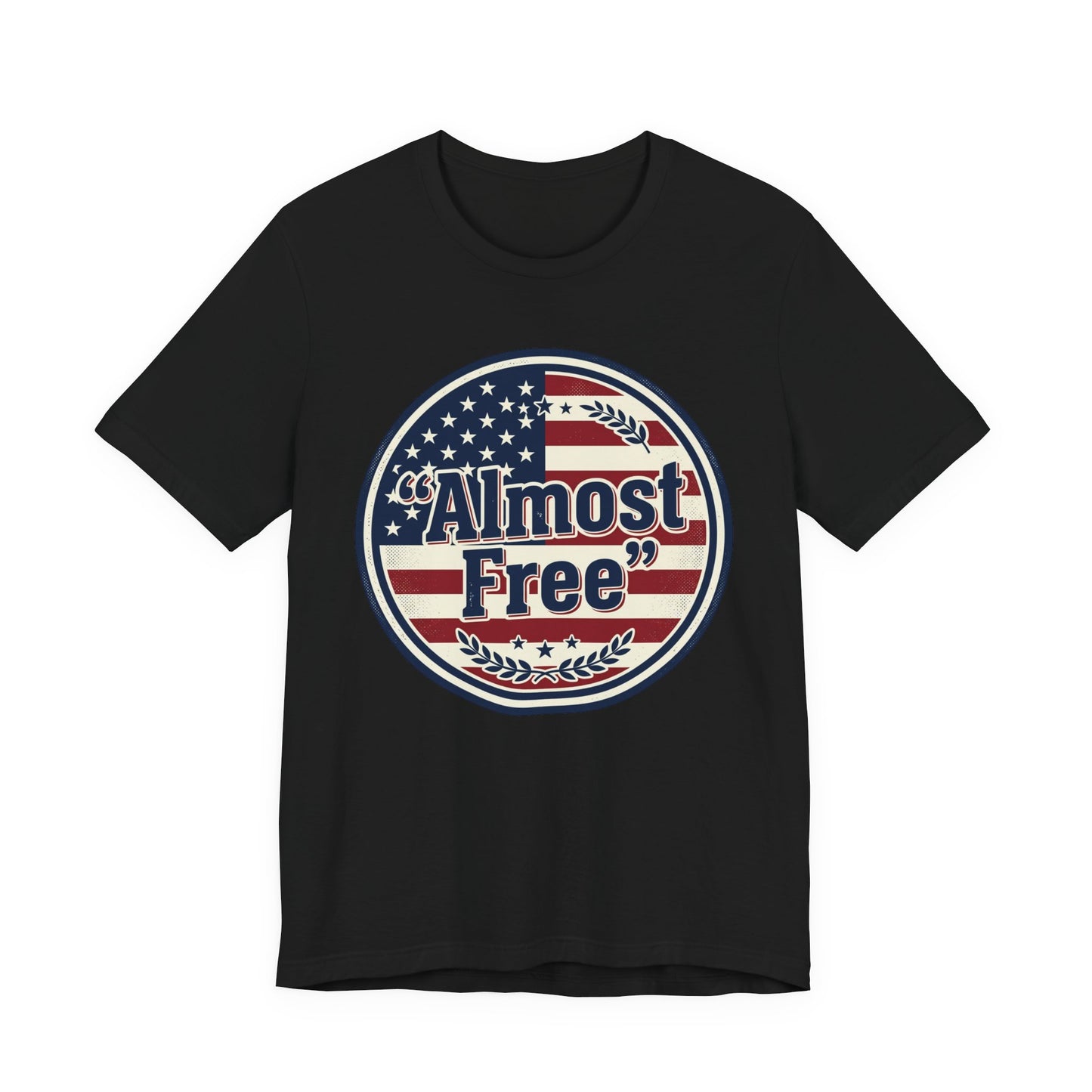 Almost Free Tee | Faith-based Patriotic, Vintage Americana July 4th