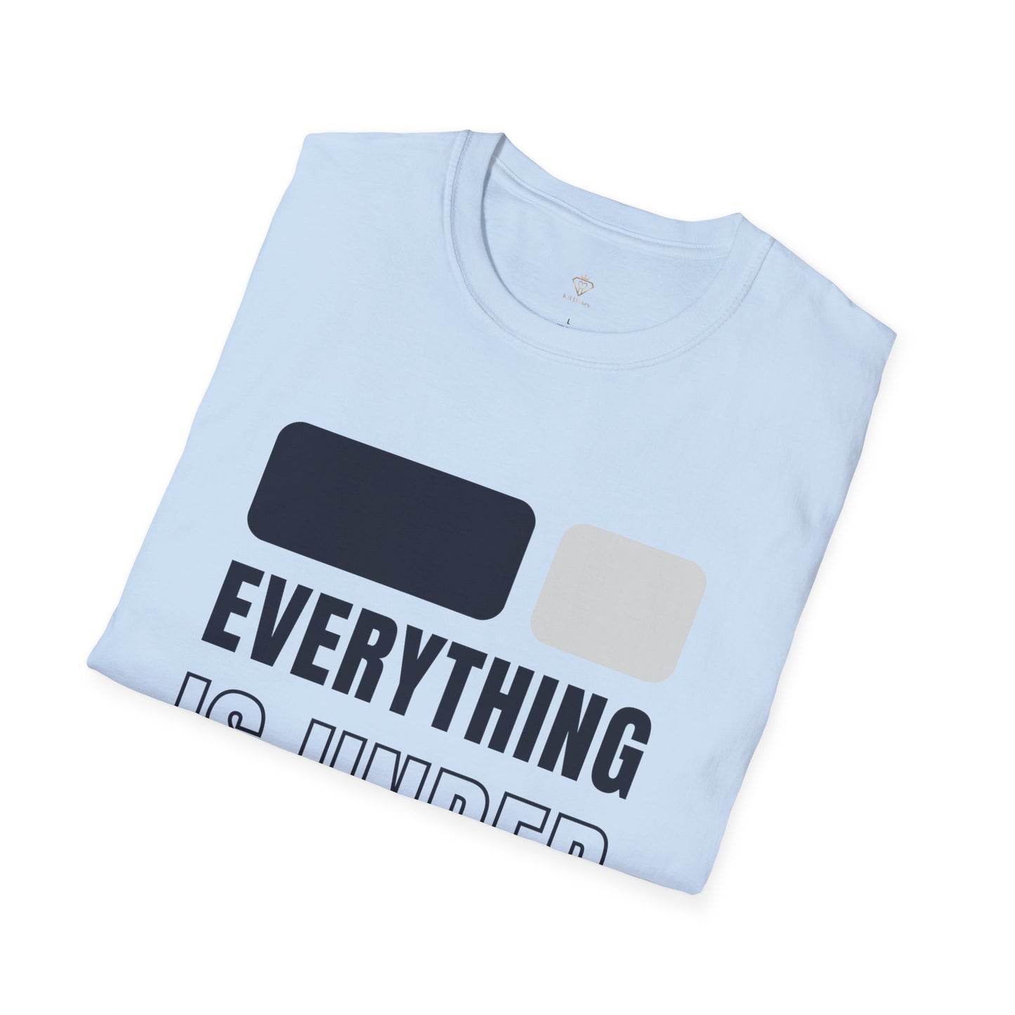 Everything is in HIS Ctrl -Unisex Softstyle T-Shirt