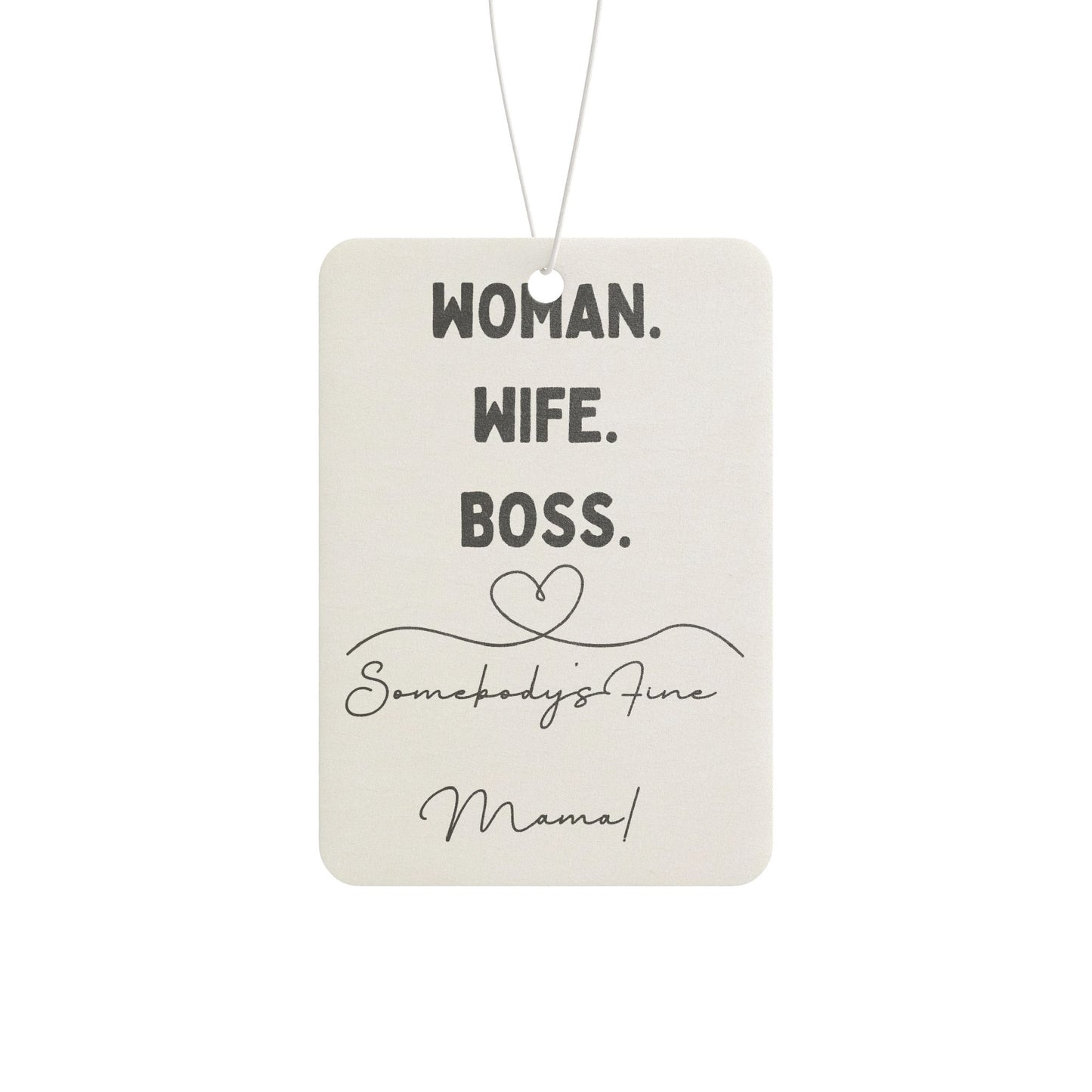 Car Air Freshener - "Woman. Wife. Boss." Inspirational Scented Car Tag for Moms