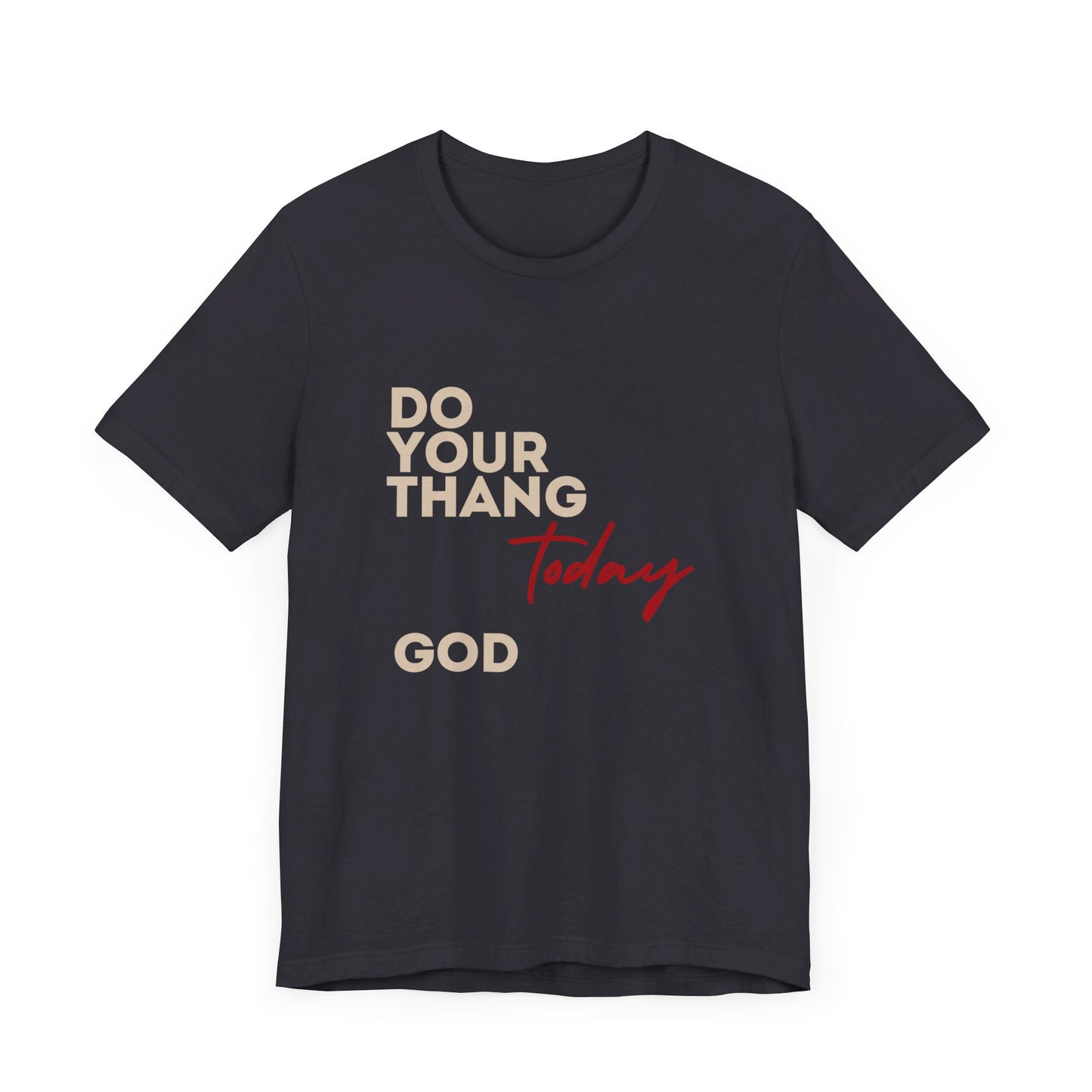 Do Your Thang God Unisex Jersey Short Sleeve Tee