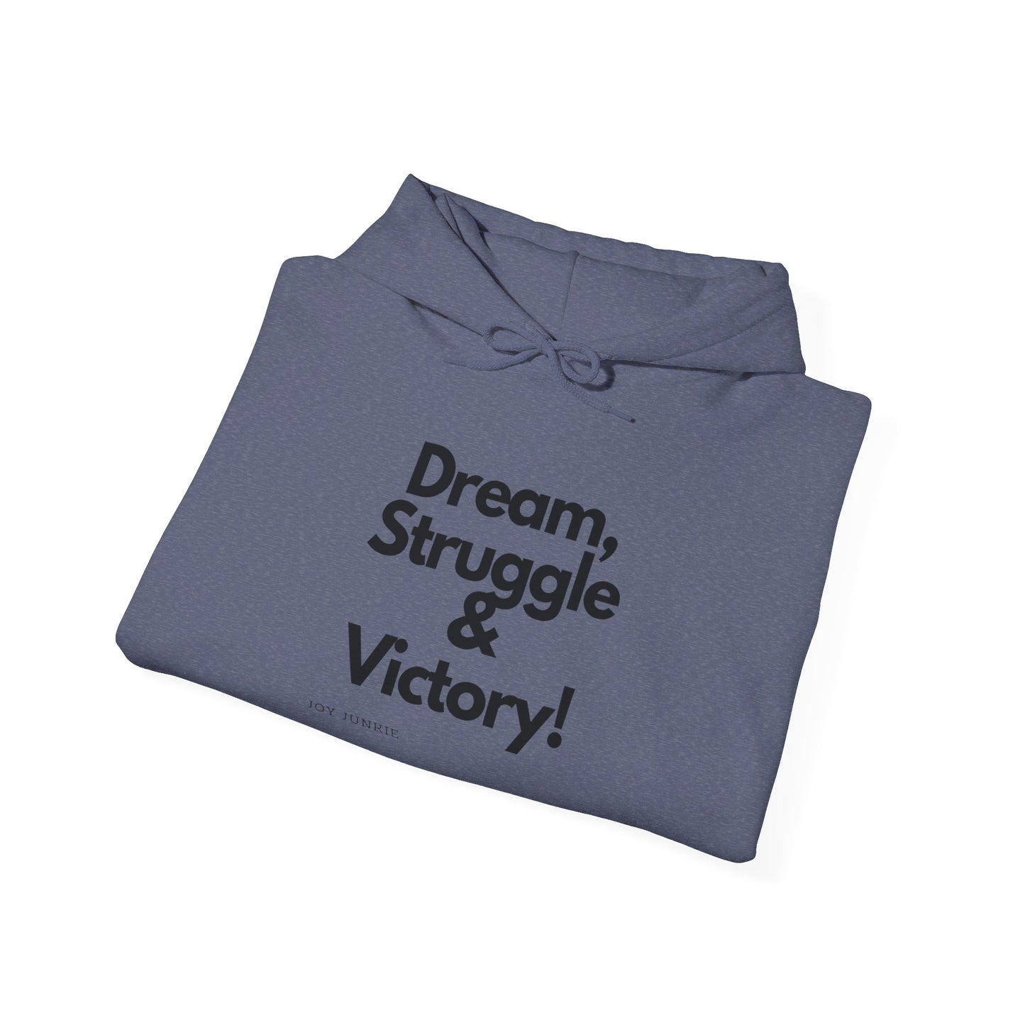 Dream, Struggle, Victory -Unisex Heavy Blend™ Hooded Sweatshirt