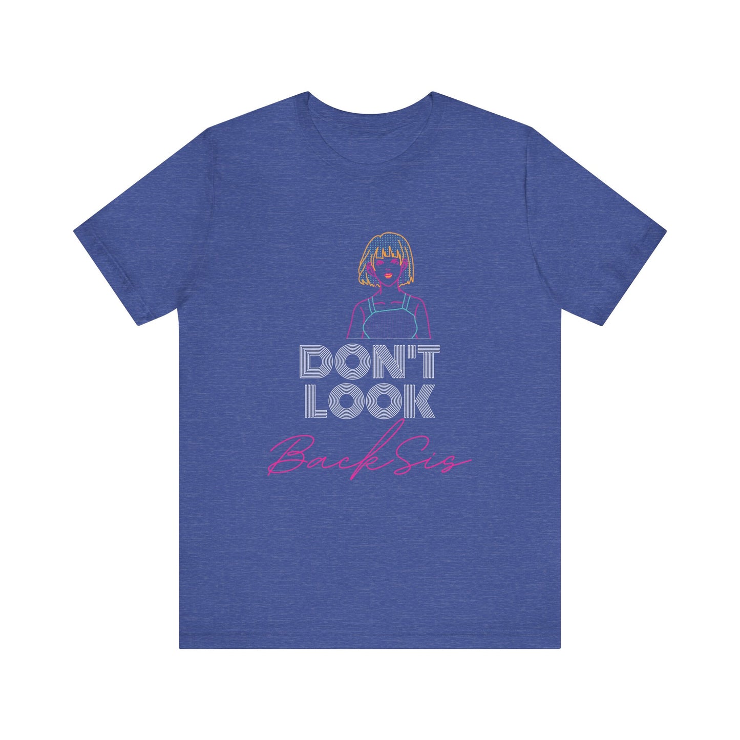 Don't Look Back Sis Jersey Short Sleeve Tee