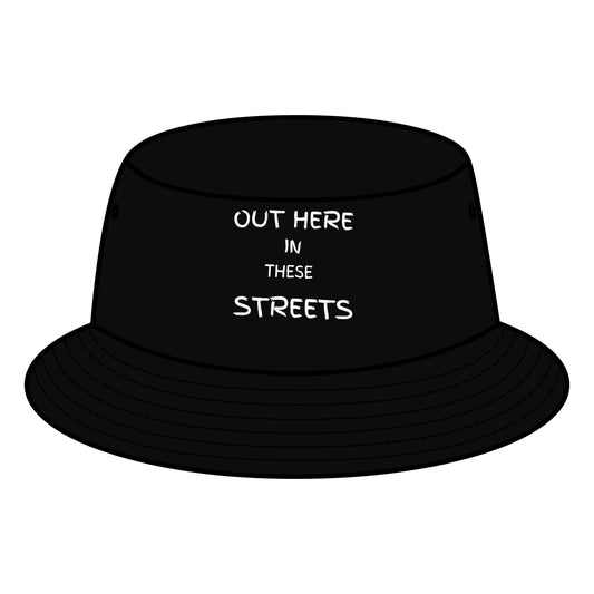 Stylish Bucket Hat - ‘Out Here in These Streets’ Design, Casual Sun Hat for Beach Days, Festivals, Summer Style, Trendy Gift Idea