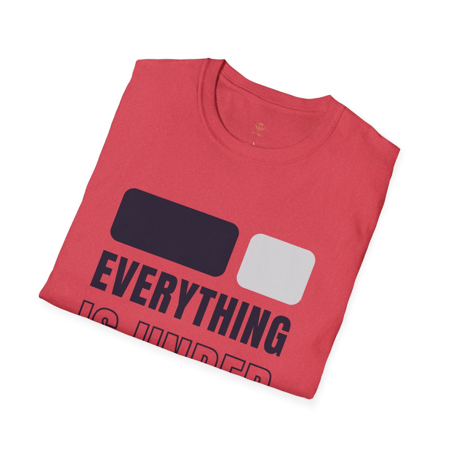 Everything is in HIS Ctrl -Unisex Softstyle T-Shirt