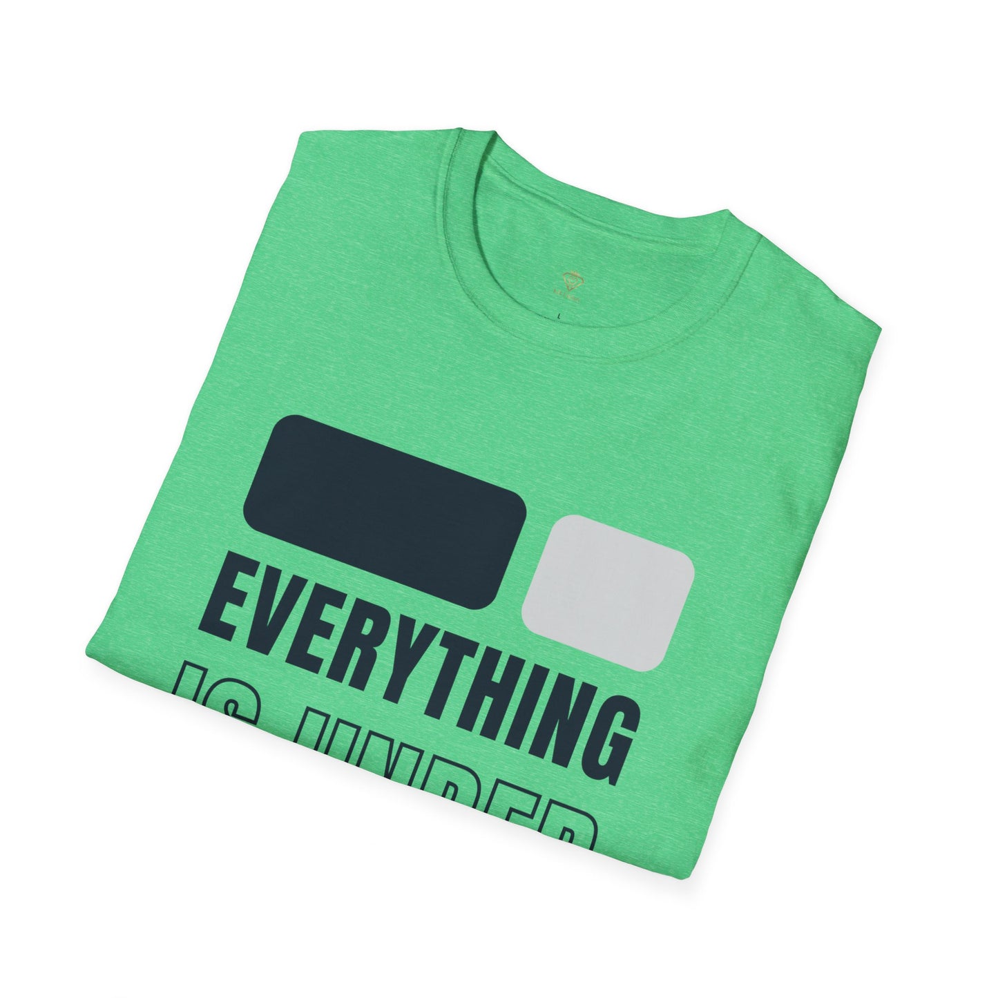 Everything is in HIS Ctrl -Unisex Softstyle T-Shirt