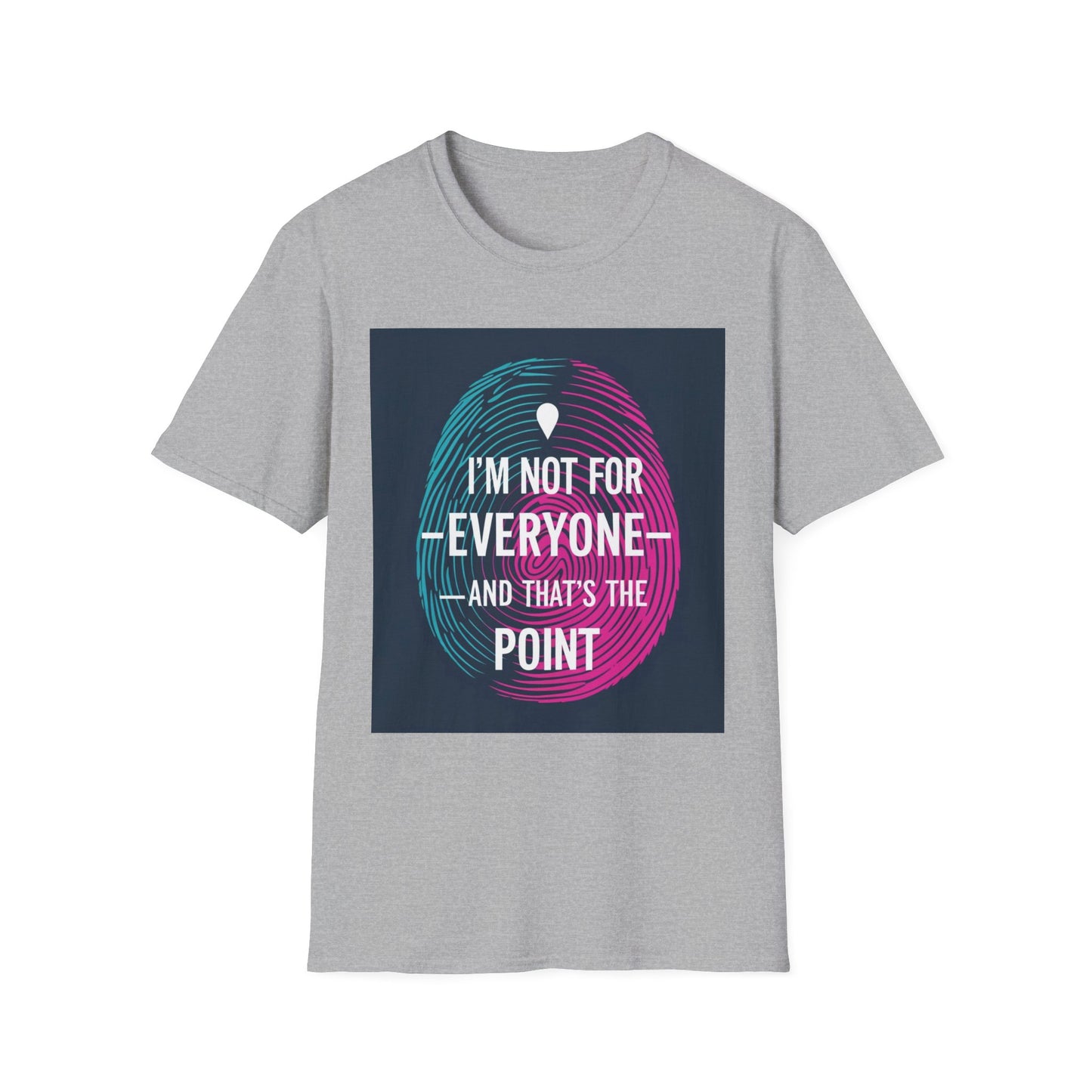 Statement T-Shirt — "I'm Not For Everyone" Graphic Tee