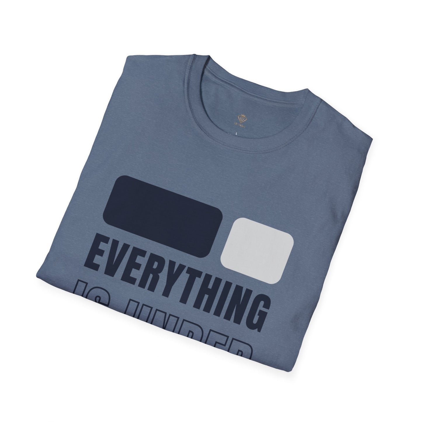 Everything is in HIS Ctrl -Unisex Softstyle T-Shirt