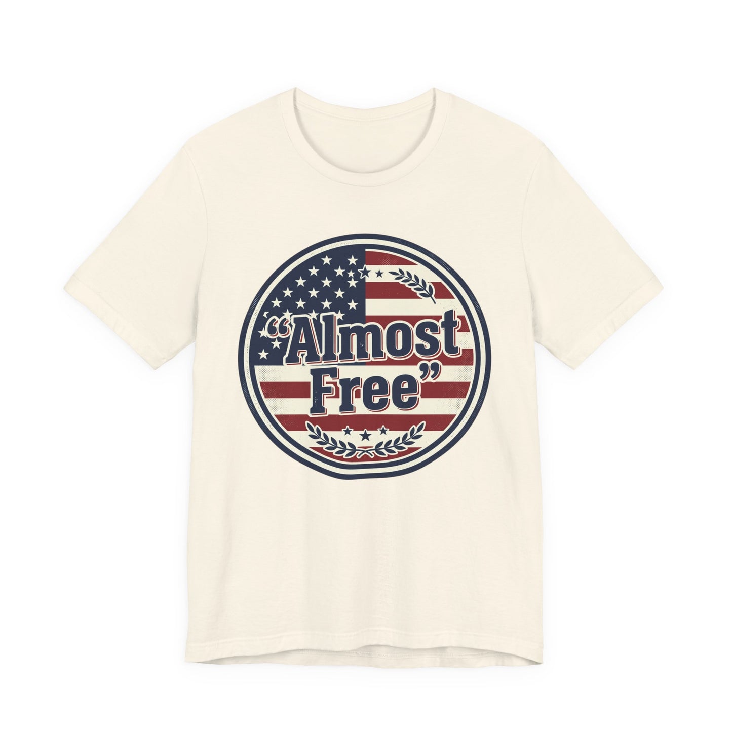 Almost Free Tee | Faith-based Patriotic, Vintage Americana July 4th