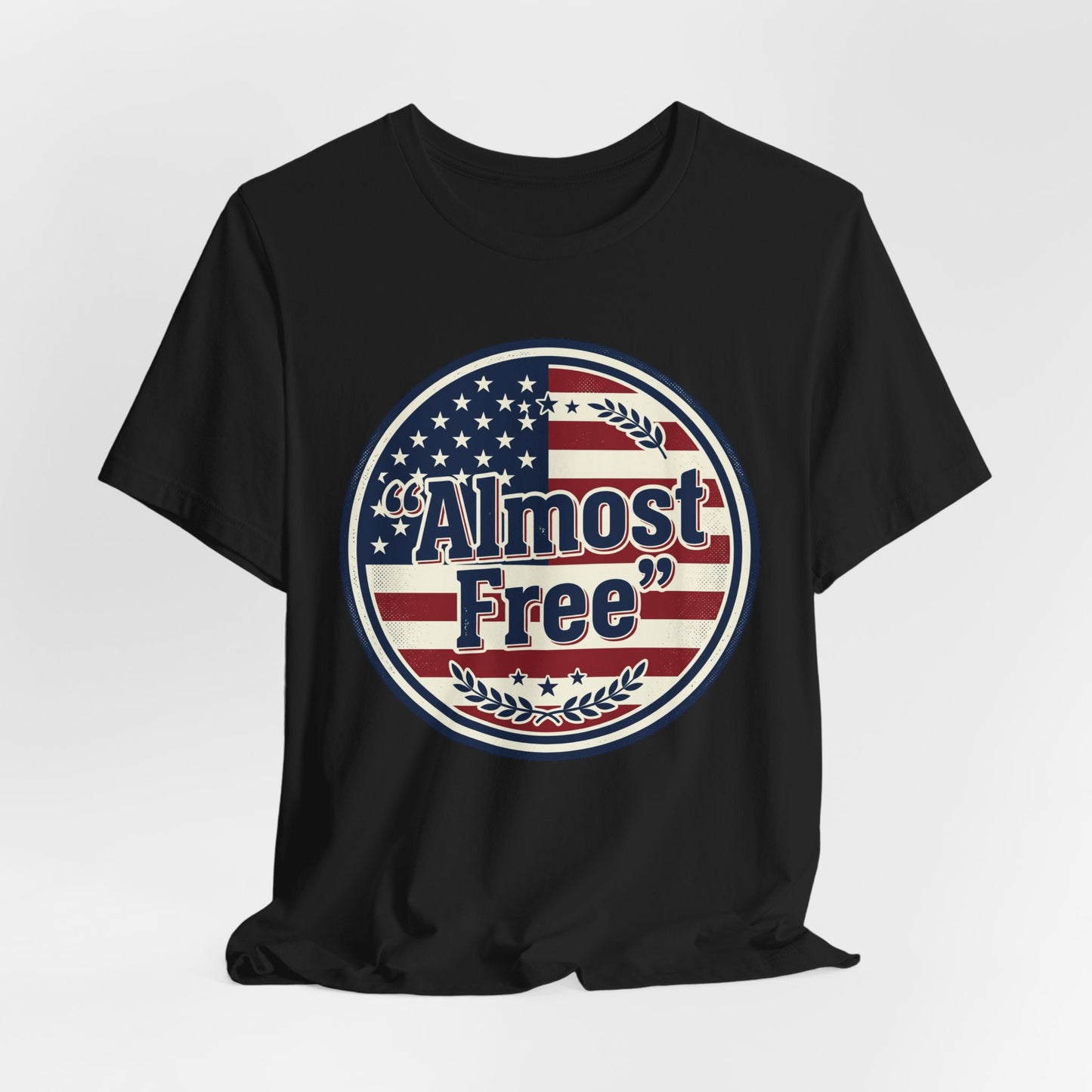 Almost Free Tee | Faith-based Patriotic, Vintage Americana July 4th