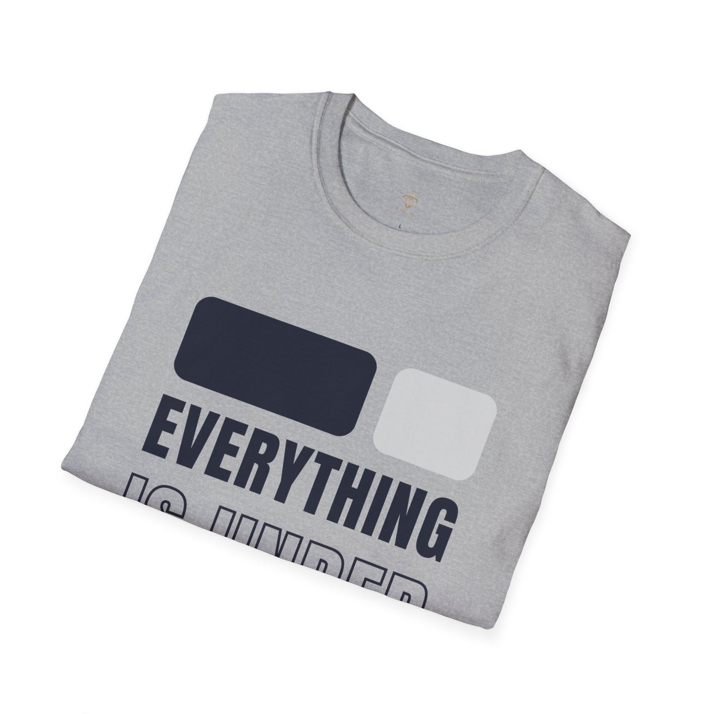 Everything is in HIS Ctrl -Unisex Softstyle T-Shirt