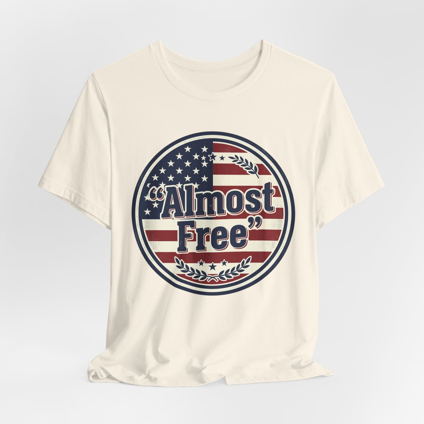 Almost Free Tee | Faith-based Patriotic, Vintage Americana July 4th
