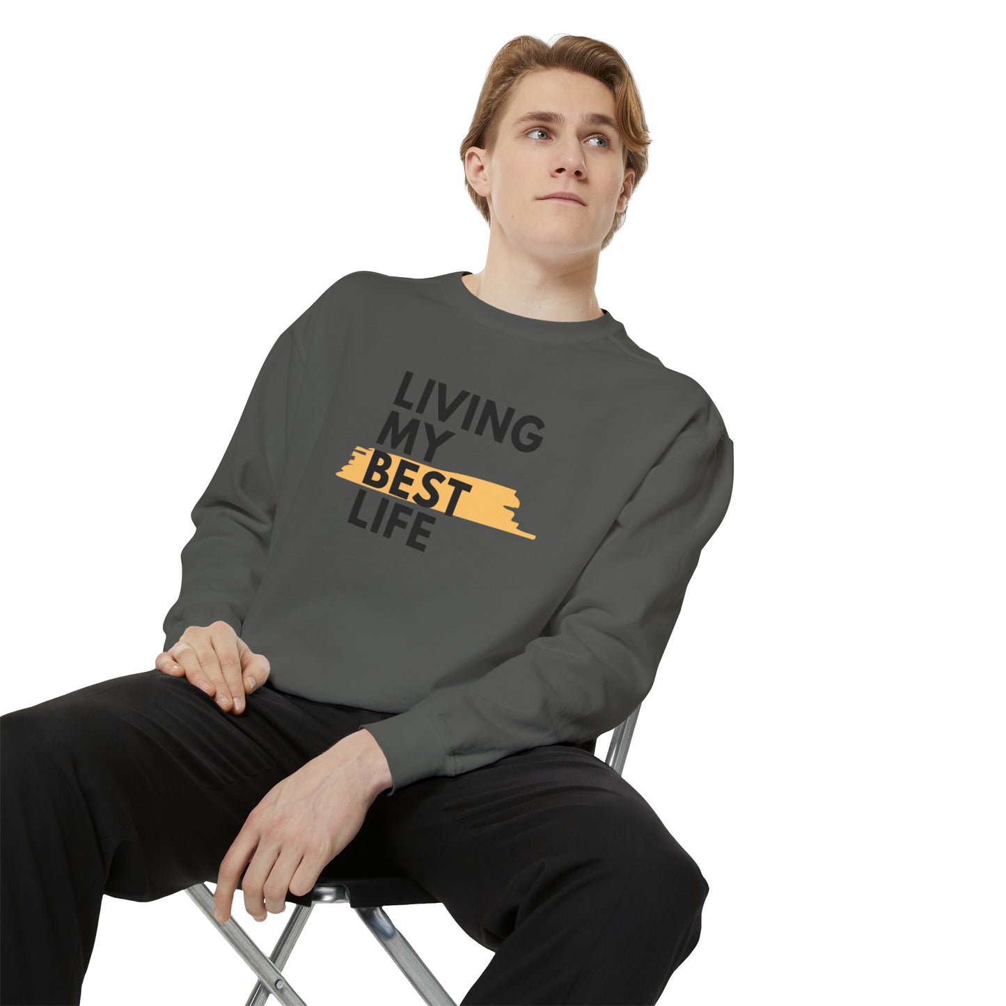 Living My Best Life Unisex Garment-Dyed Sweatshirt