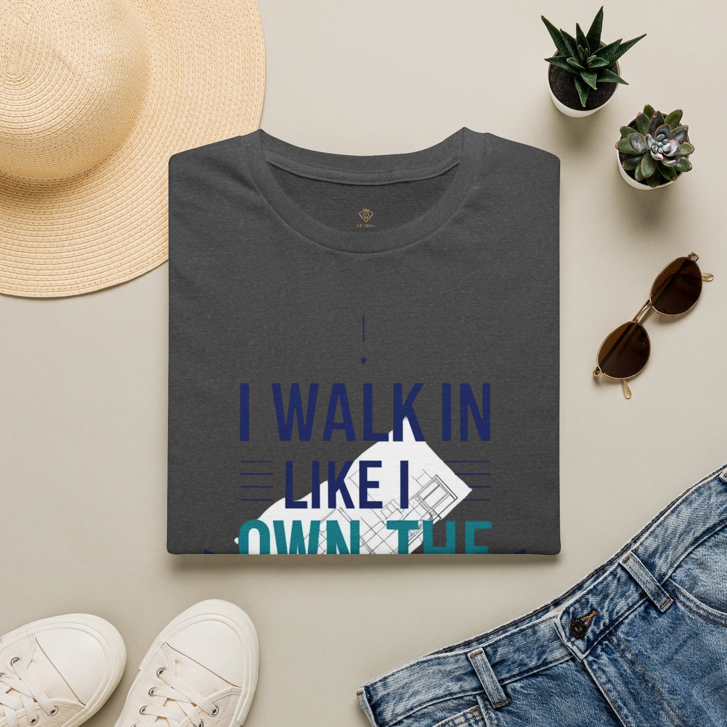 I Walk In Like I Own The Place T-Shirt — Confident Statement Tee
