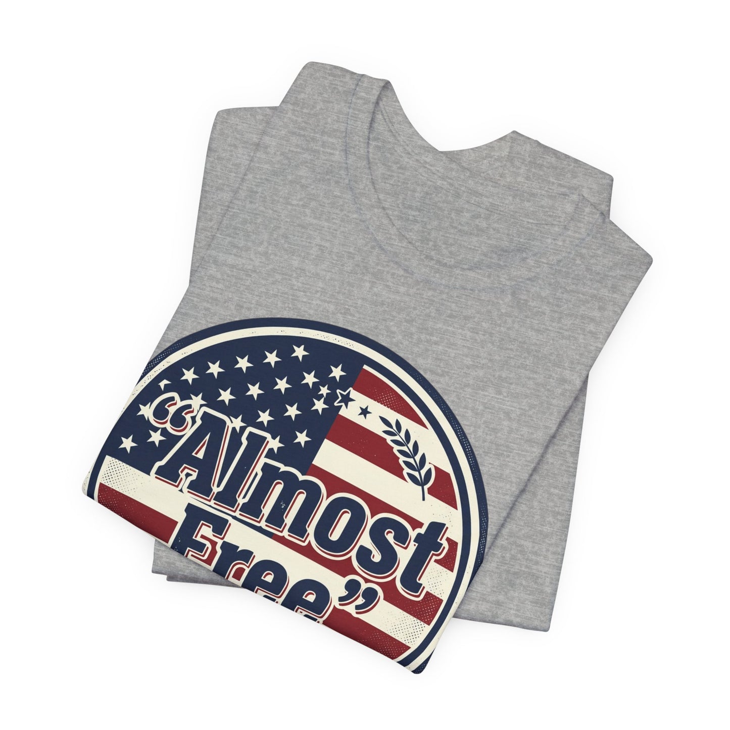 Almost Free Tee | Faith-based Patriotic, Vintage Americana July 4th