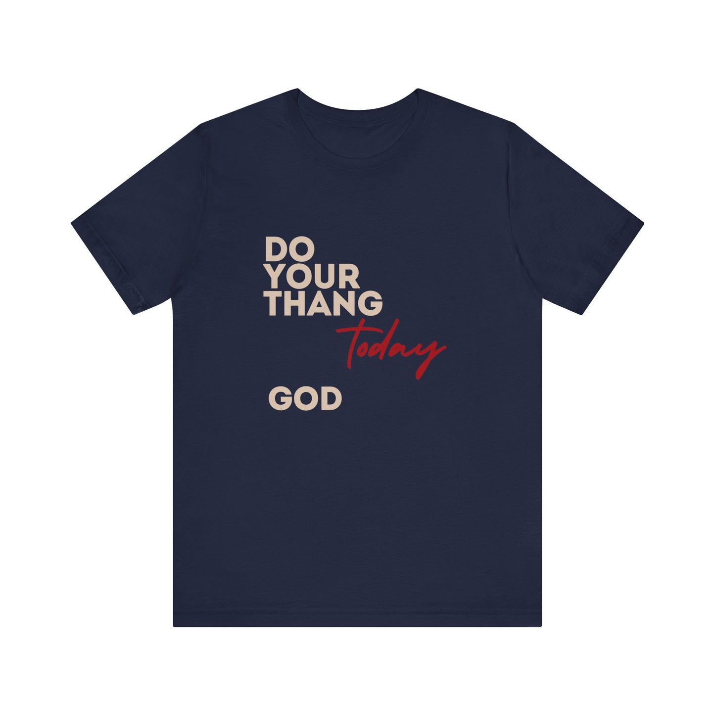 Do Your Thang God Unisex Jersey Short Sleeve Tee