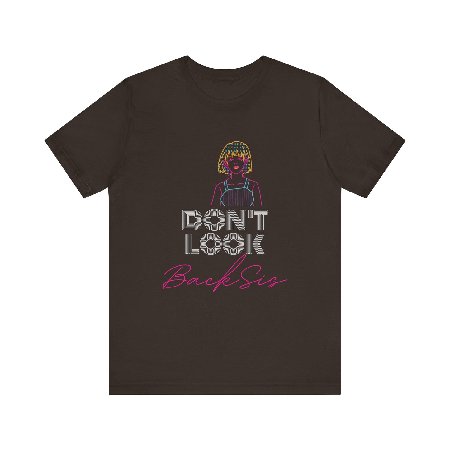 Don't Look Back Sis Jersey Short Sleeve Tee
