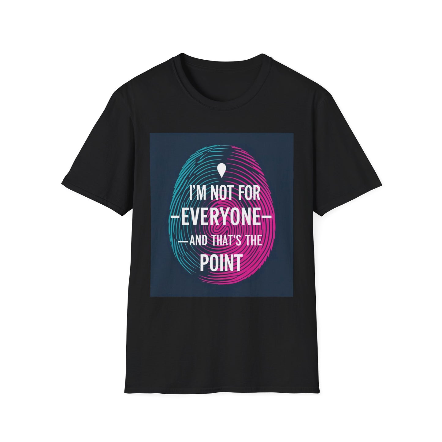 Statement T-Shirt — "I'm Not For Everyone" Graphic Tee