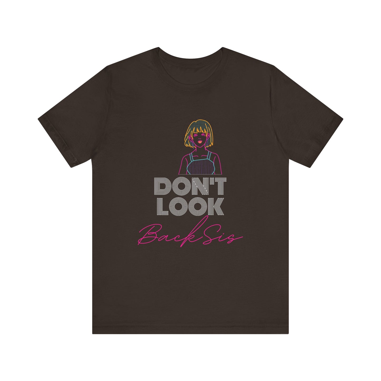 Don't Look Back Sis Jersey Short Sleeve Tee