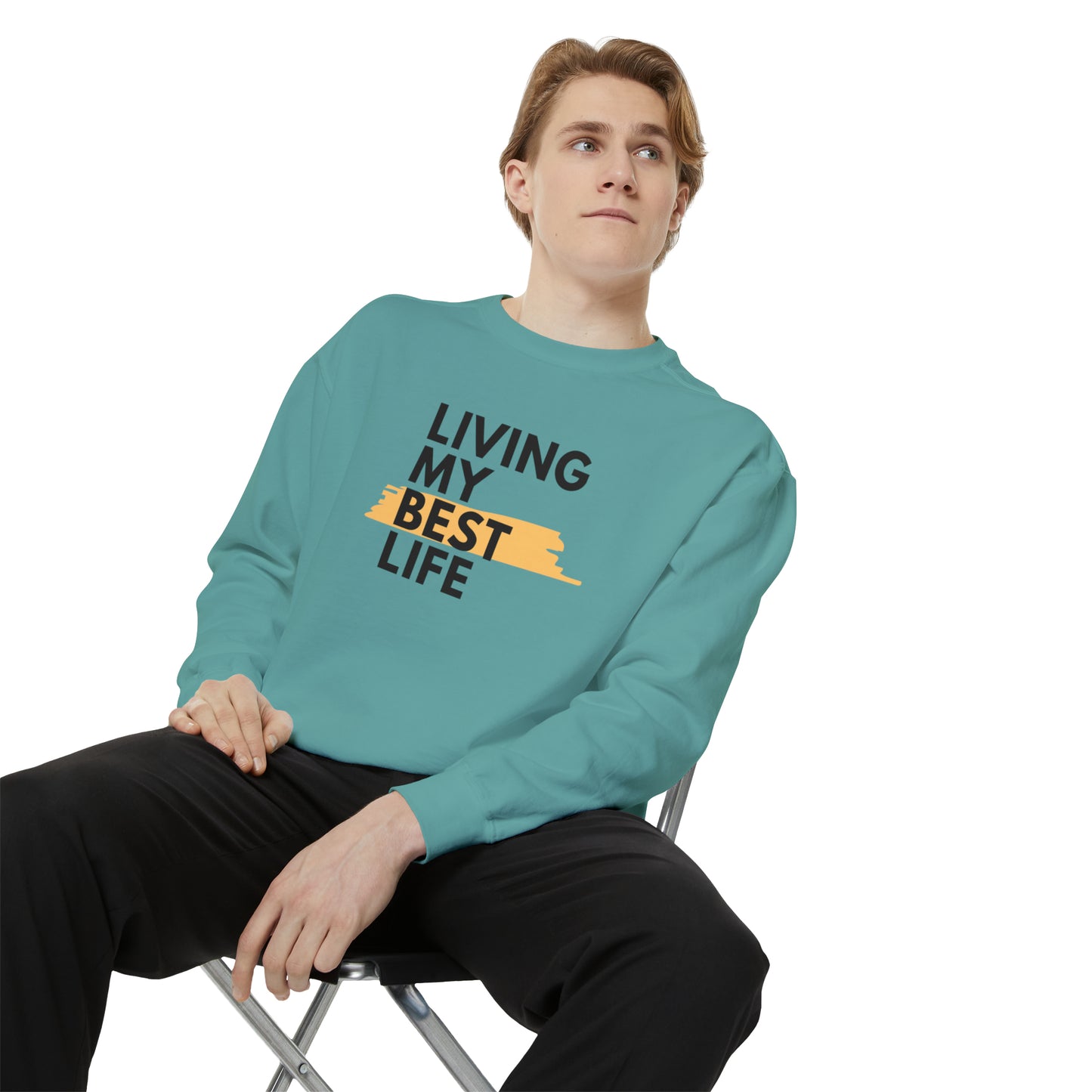 Living My Best Life Unisex Garment-Dyed Sweatshirt