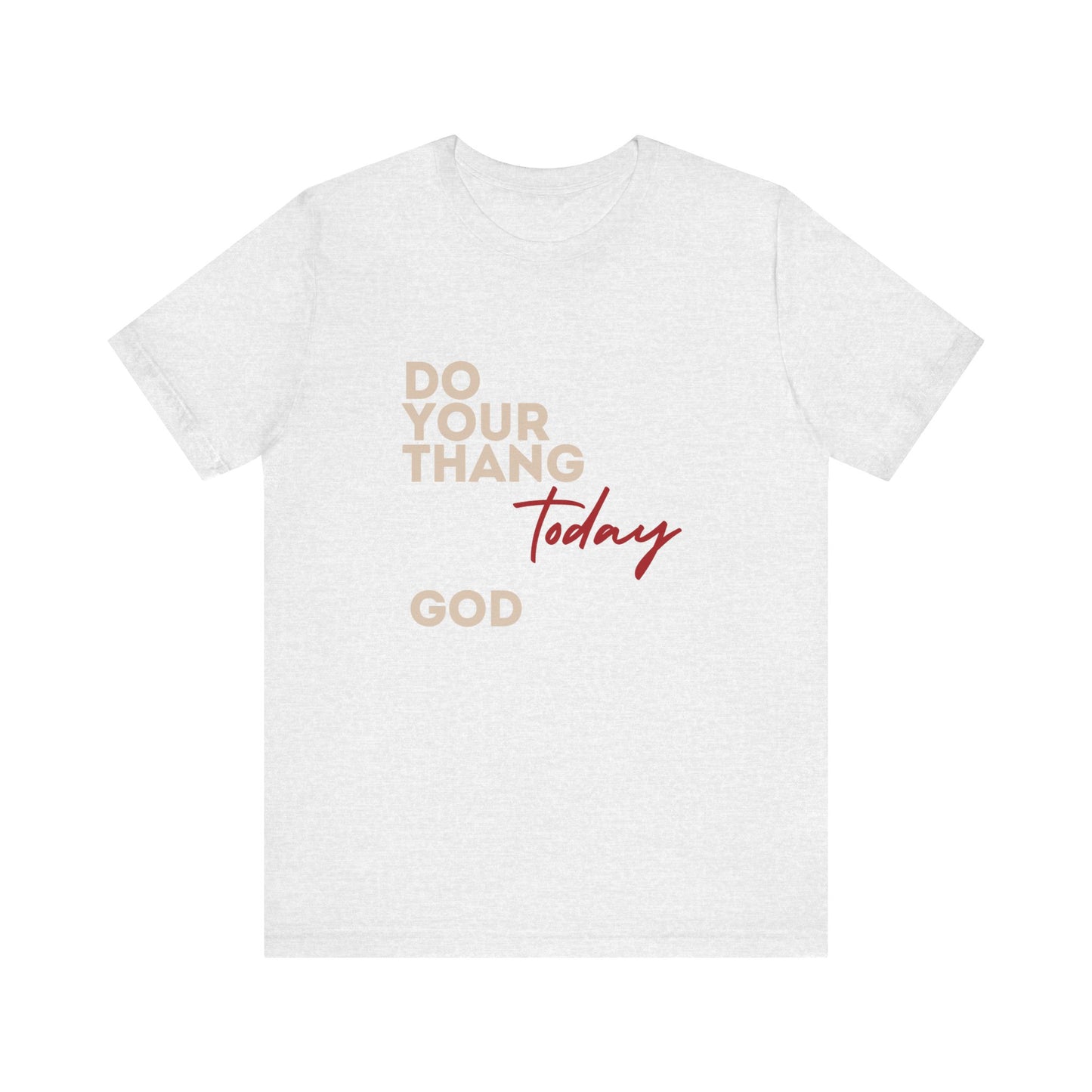 Do Your Thang God Unisex Jersey Short Sleeve Tee