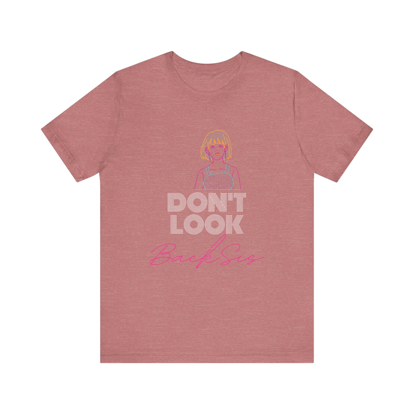 Don't Look Back Sis Jersey Short Sleeve Tee