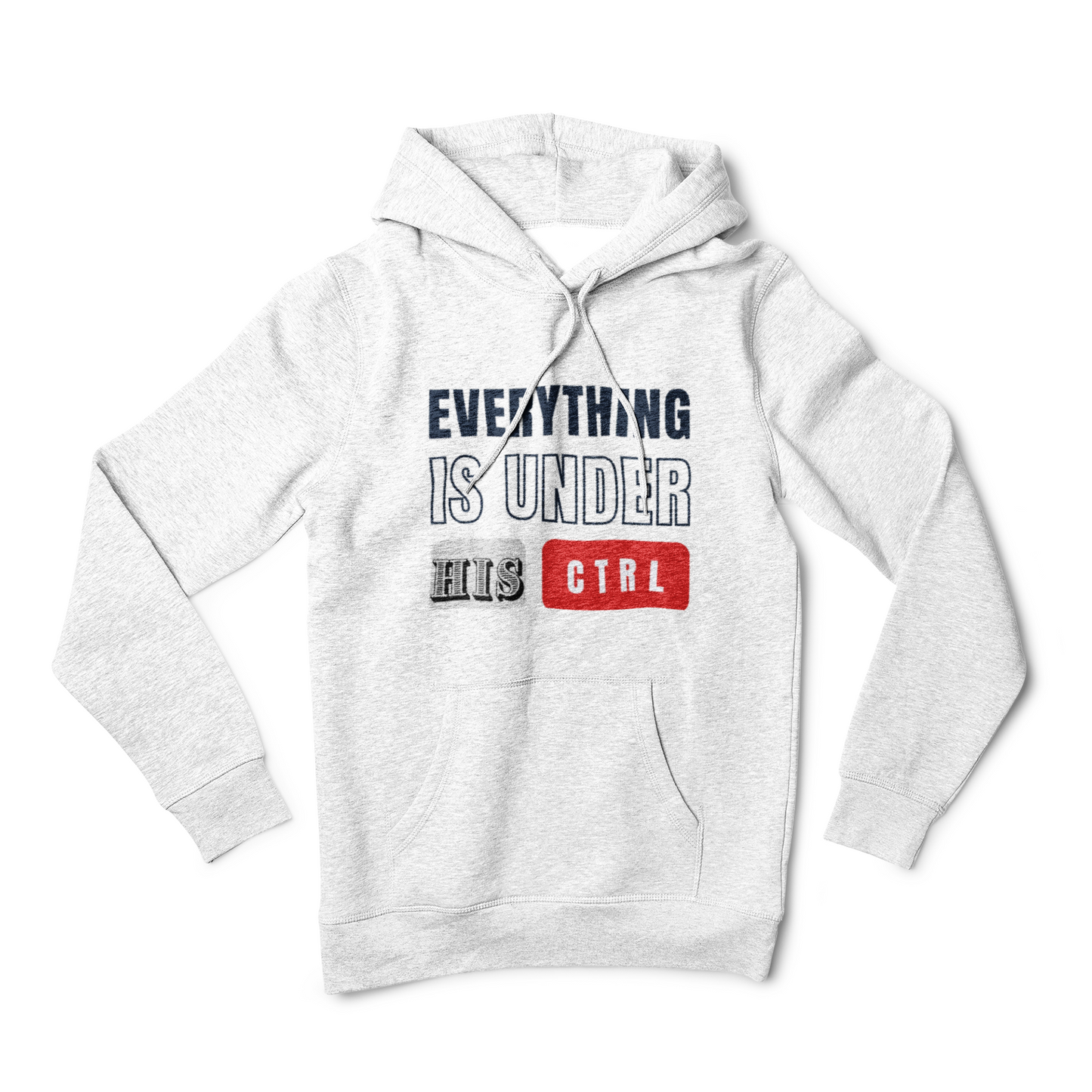 Hoodie "Everything Is Under His Ctrl" – Christian Faith Control Graphic Hooded Sweatshirt
