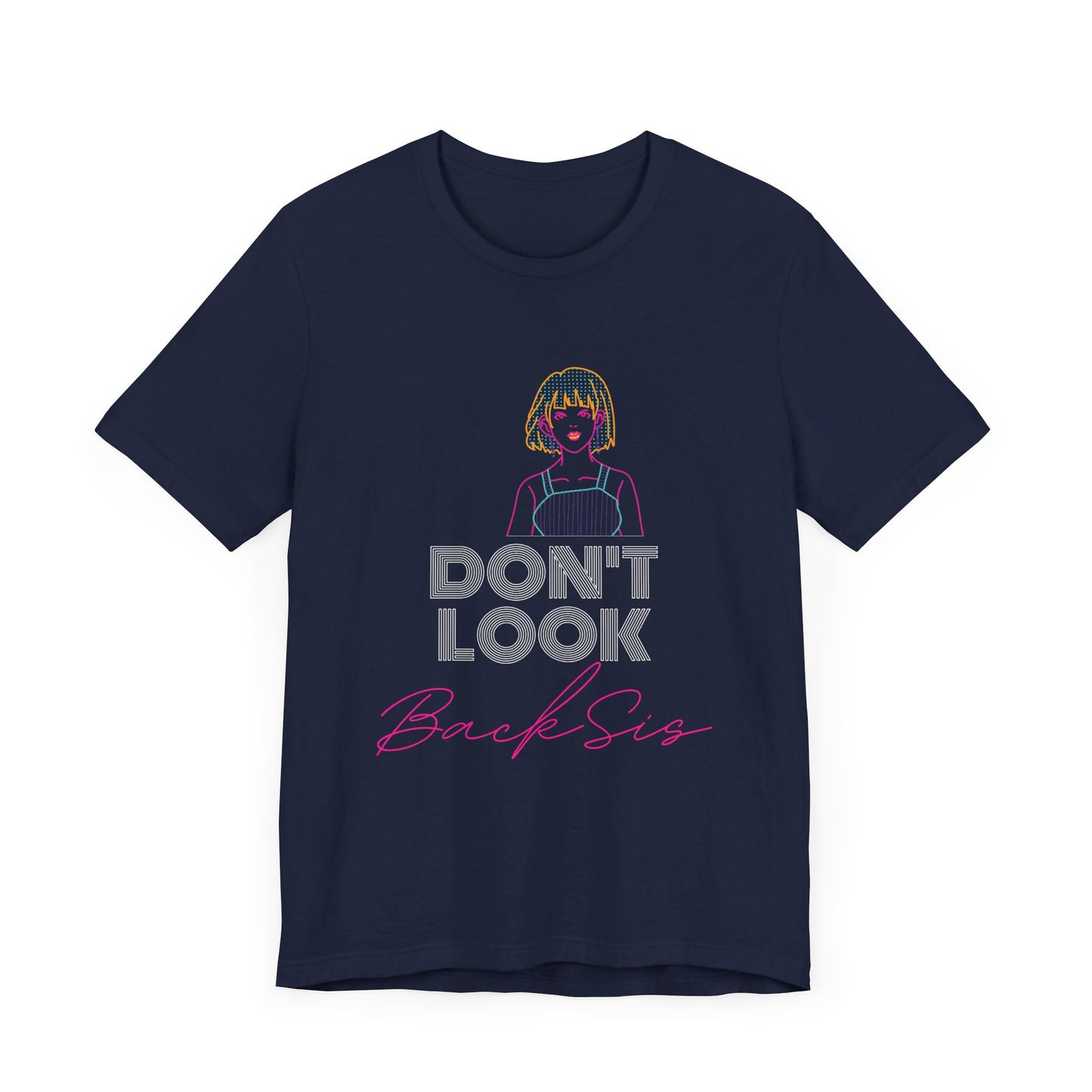 Don't Look Back Sis Jersey Short Sleeve Tee