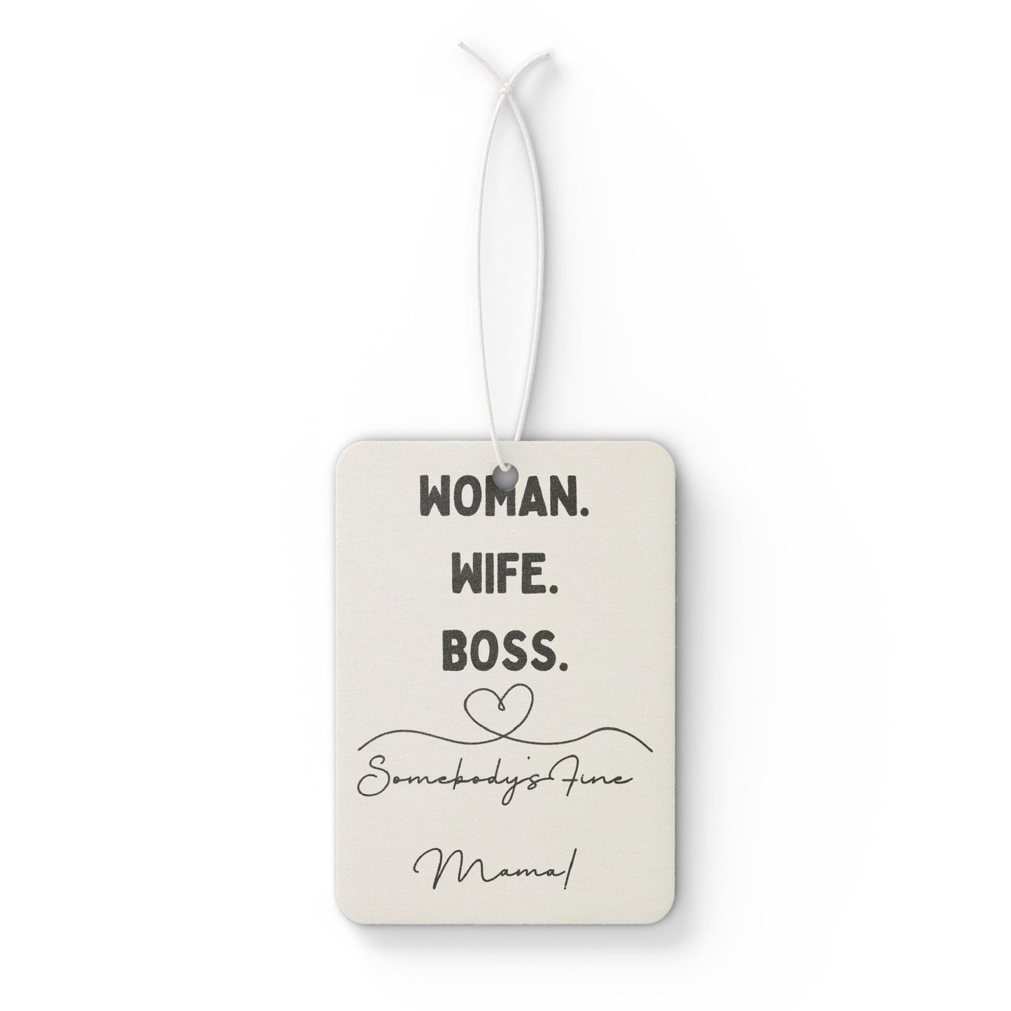Car Air Freshener - "Woman. Wife. Boss." Inspirational Scented Car Tag for Moms