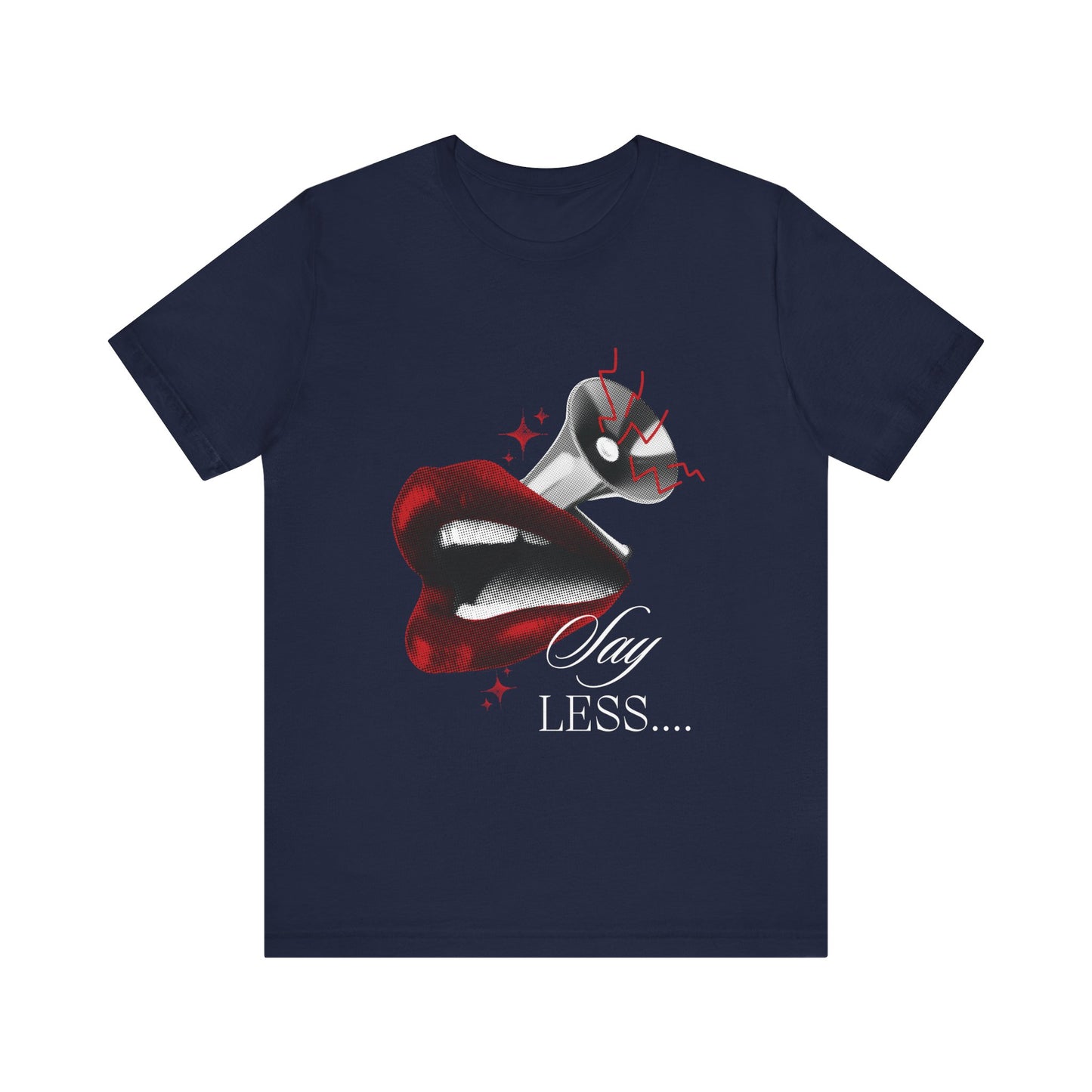 Say Less -Short Sleeve Tee