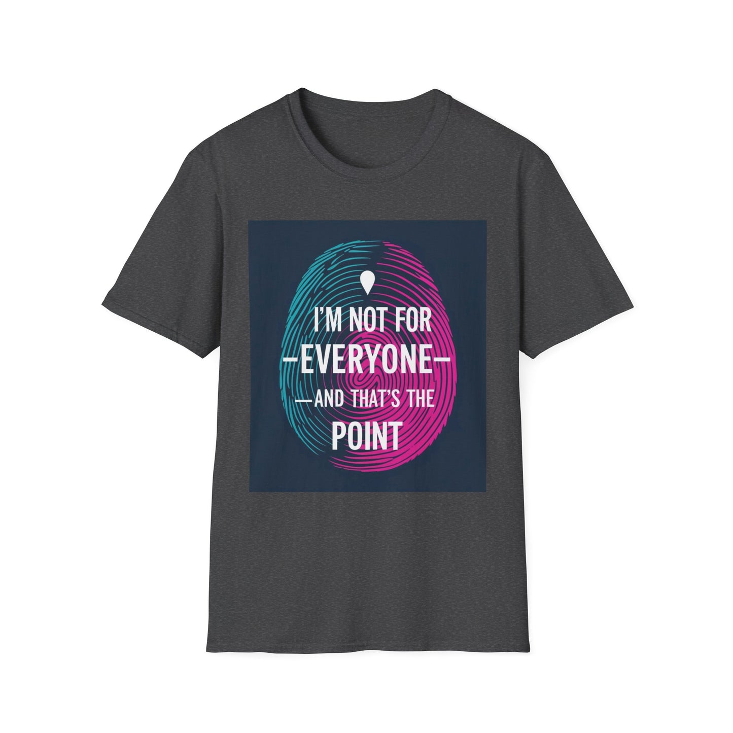 Statement T-Shirt — "I'm Not For Everyone" Graphic Tee