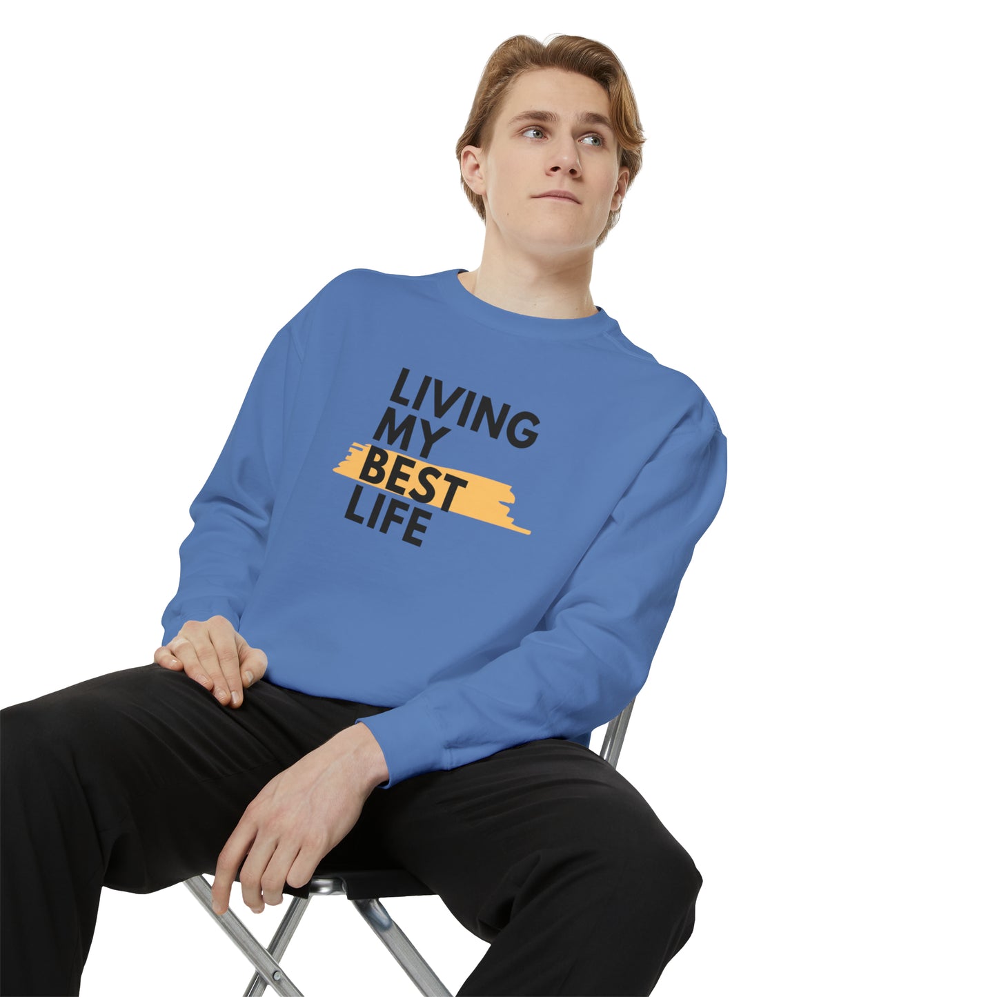 Living My Best Life Unisex Garment-Dyed Sweatshirt