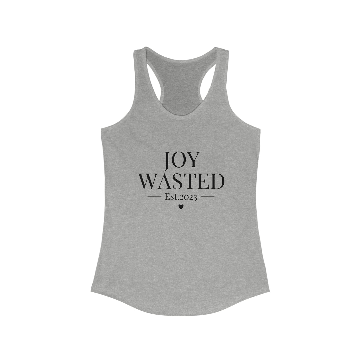 Joy Wasted -Women's Ideal Racerback Tank