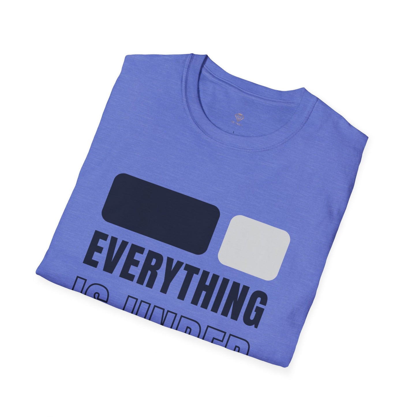 Everything is in HIS Ctrl -Unisex Softstyle T-Shirt