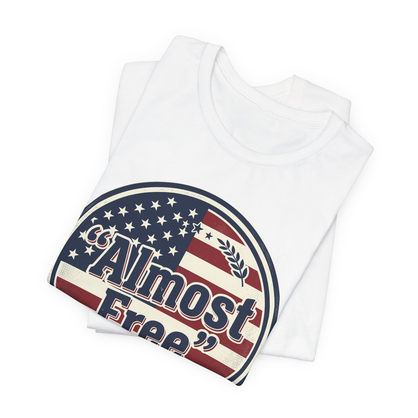 Almost Free Tee | Faith-based Patriotic, Vintage Americana July 4th