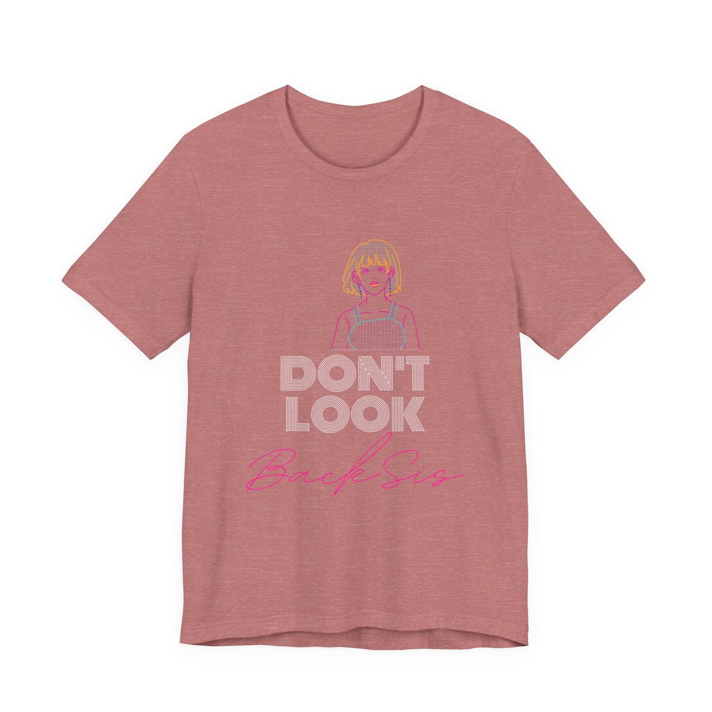 Don't Look Back Sis Jersey Short Sleeve Tee