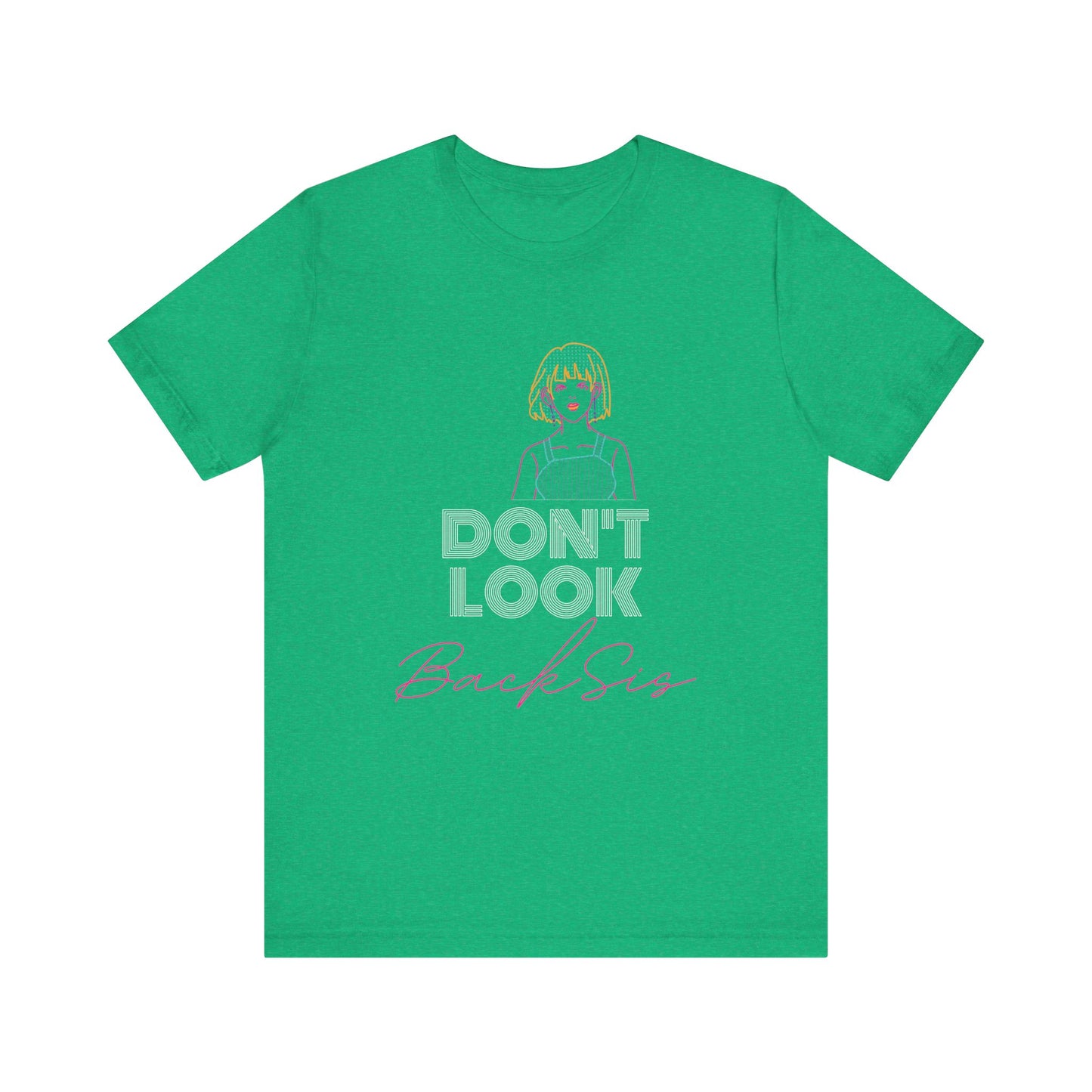 Don't Look Back Sis Jersey Short Sleeve Tee