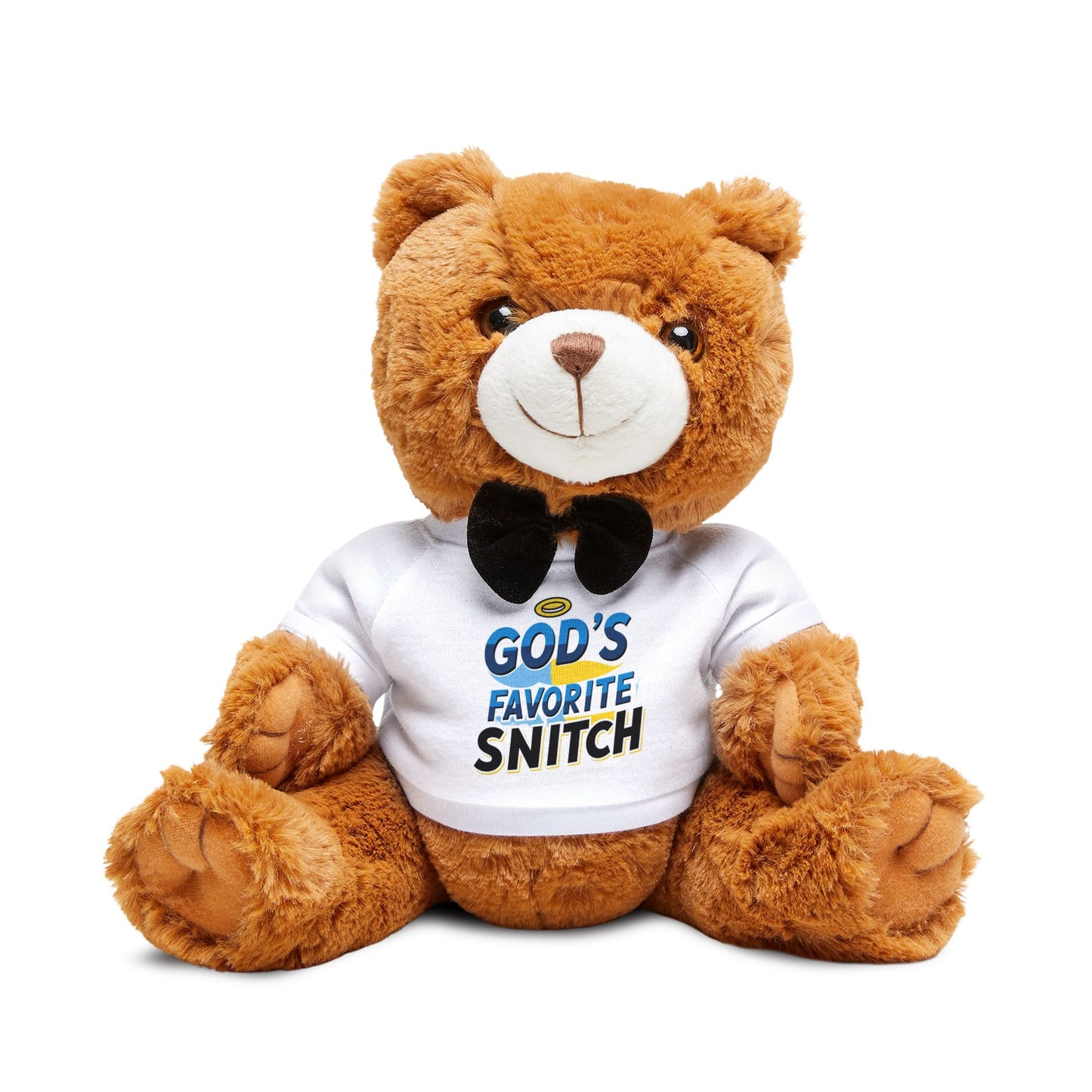Teddy Bear - God's Favorite Snitch - Tell Everything in Prayer