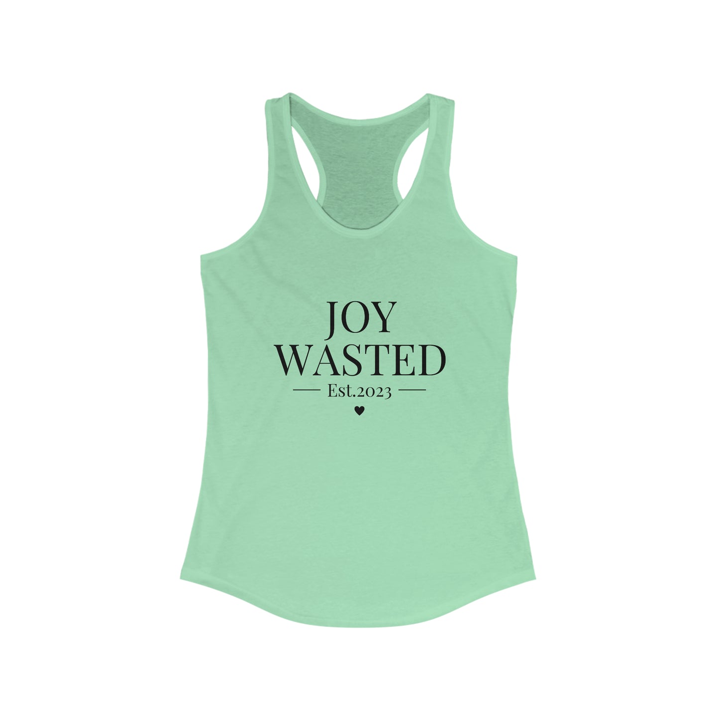 Joy Wasted -Women's Ideal Racerback Tank