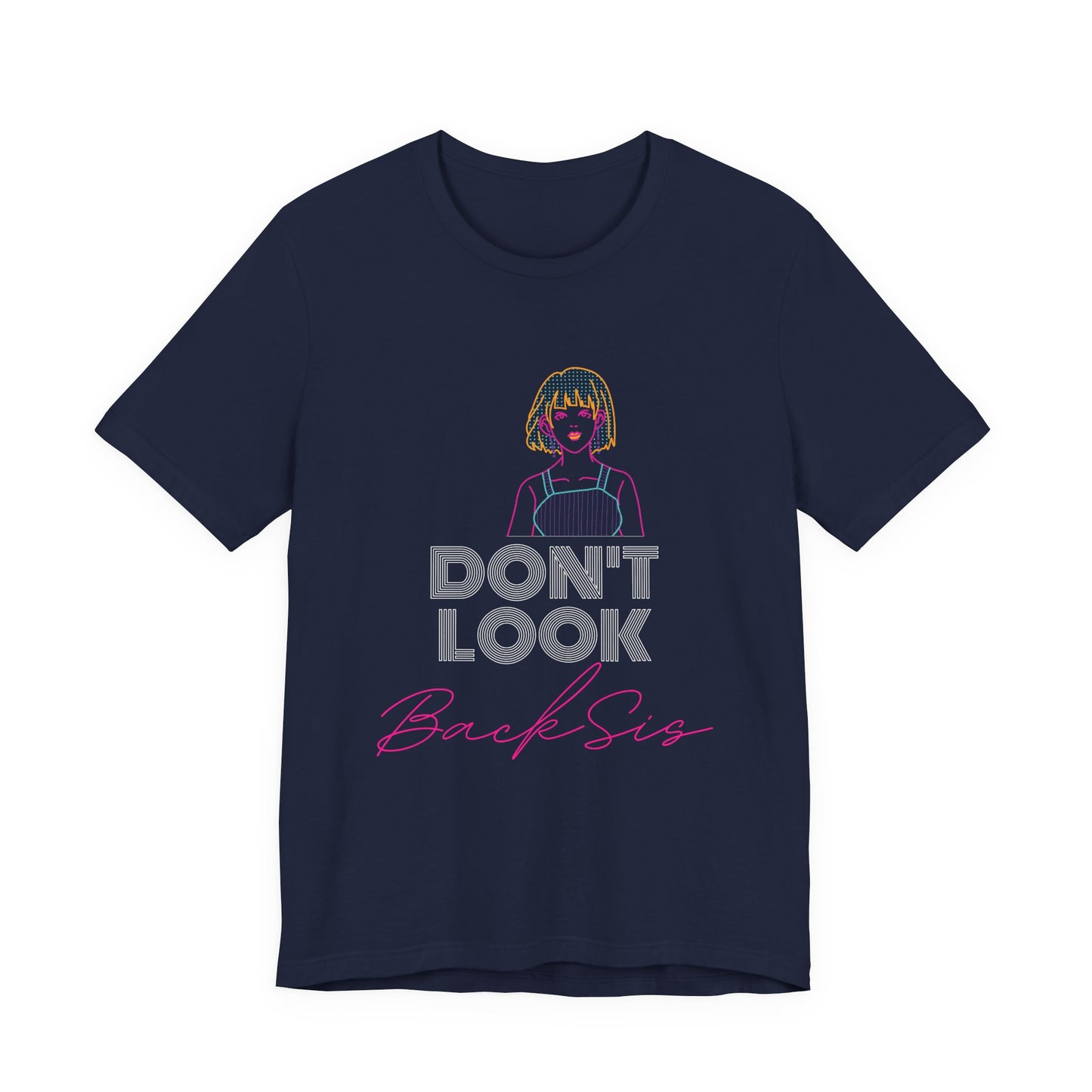 Don't Look Back Sis Jersey Short Sleeve Tee