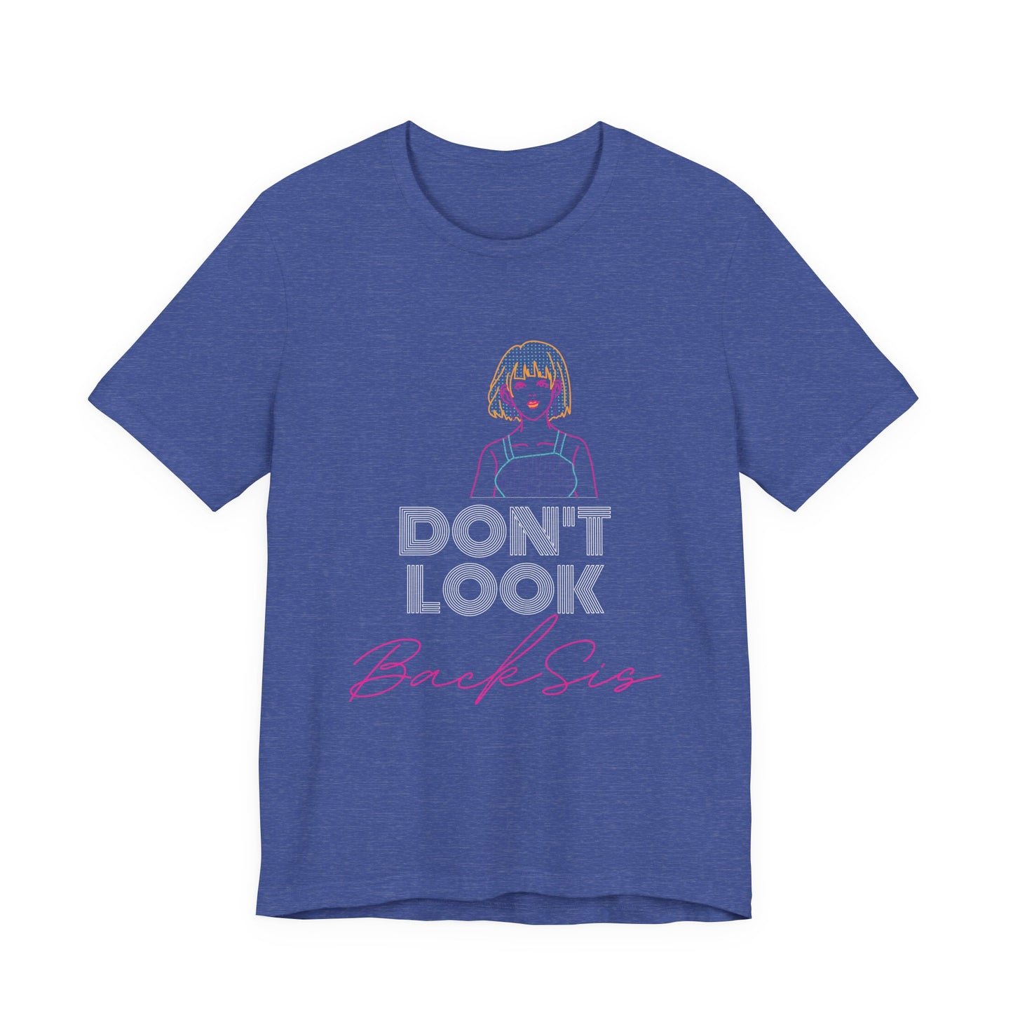 Don't Look Back Sis Jersey Short Sleeve Tee