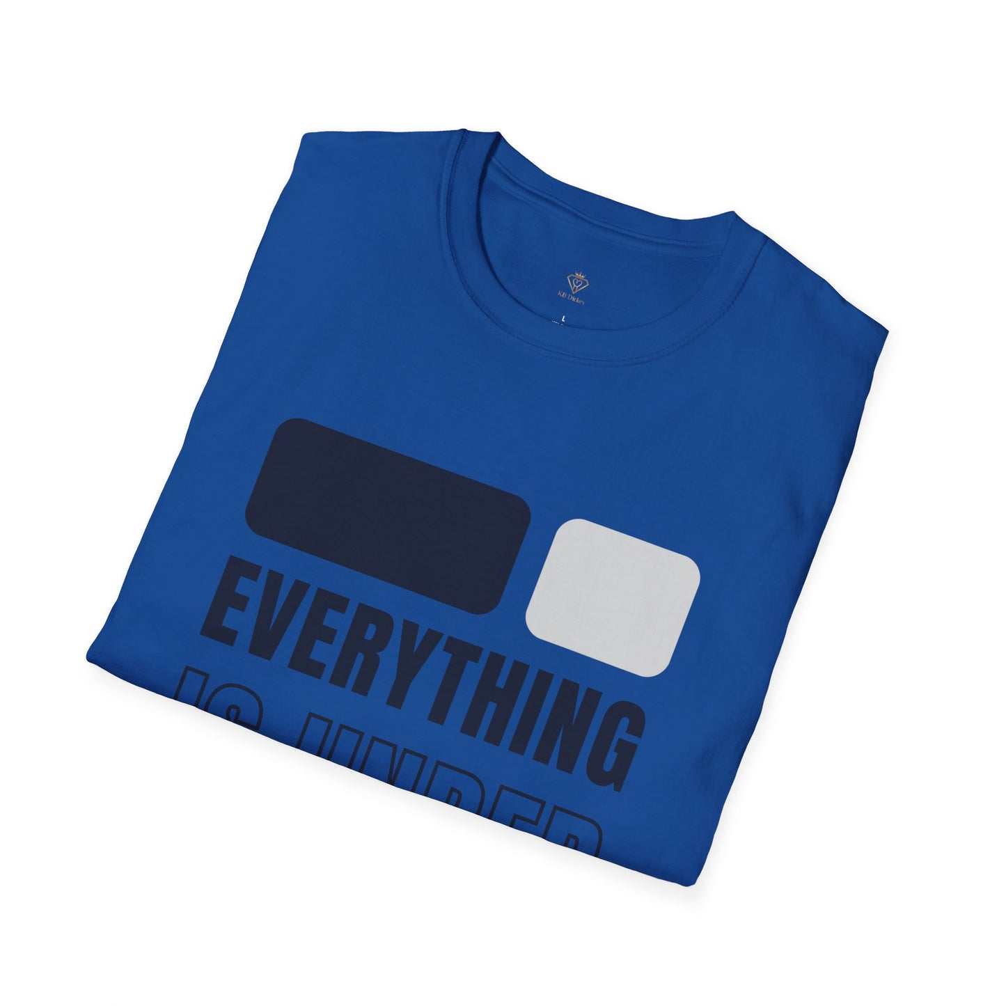 Everything is in HIS Ctrl -Unisex Softstyle T-Shirt