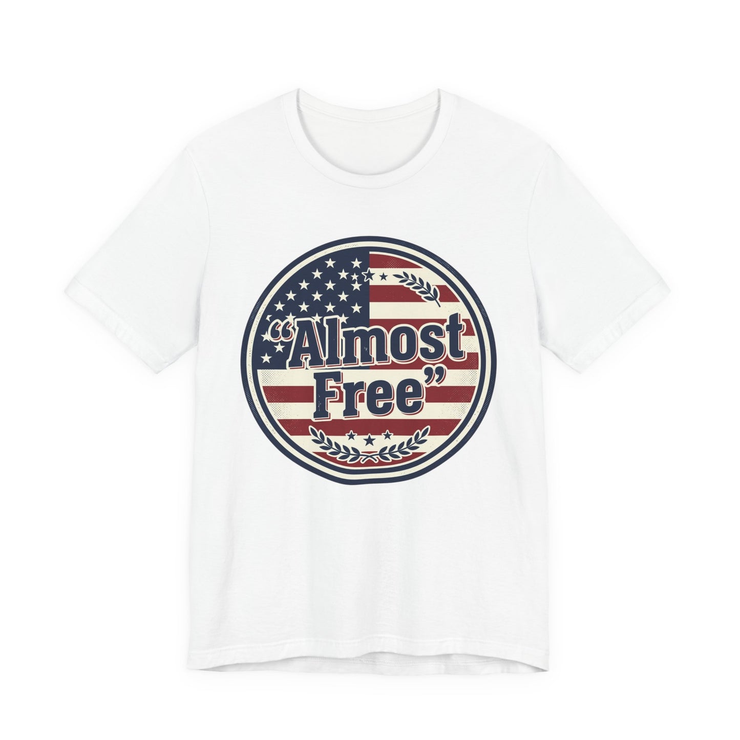 Almost Free Tee | Faith-based Patriotic, Vintage Americana July 4th