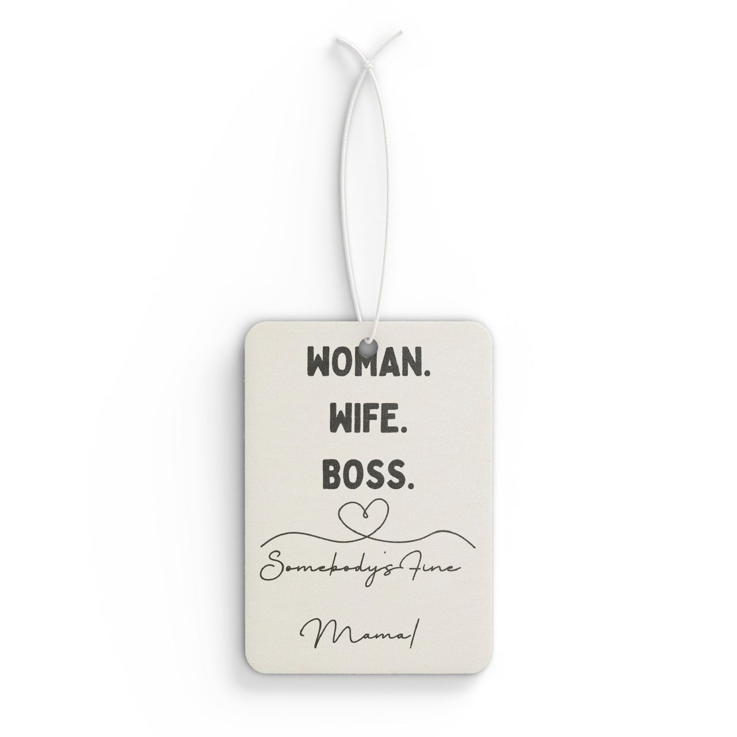 Car Air Freshener - "Woman. Wife. Boss." Inspirational Scented Car Tag for Moms