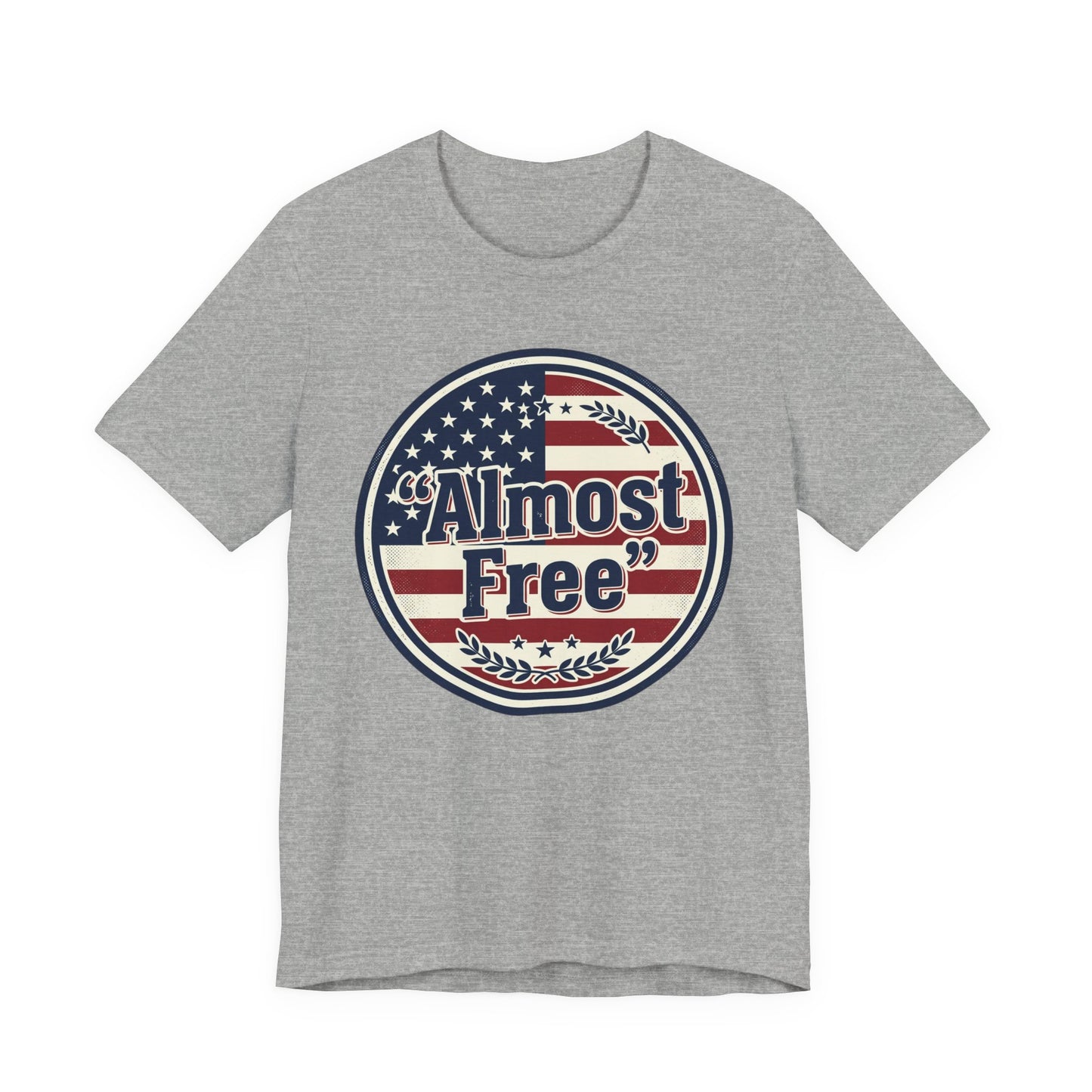 Almost Free Tee | Faith-based Patriotic, Vintage Americana July 4th