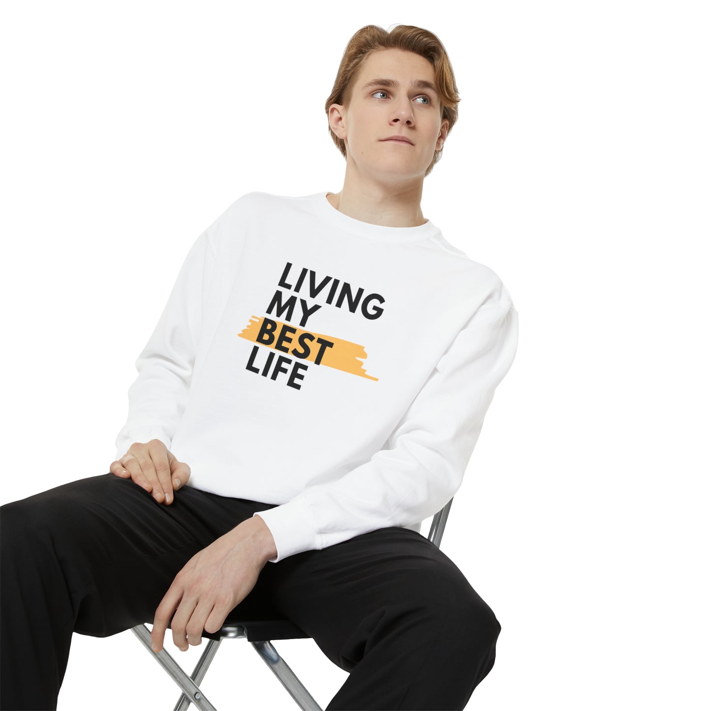 Living My Best Life Unisex Garment-Dyed Sweatshirt