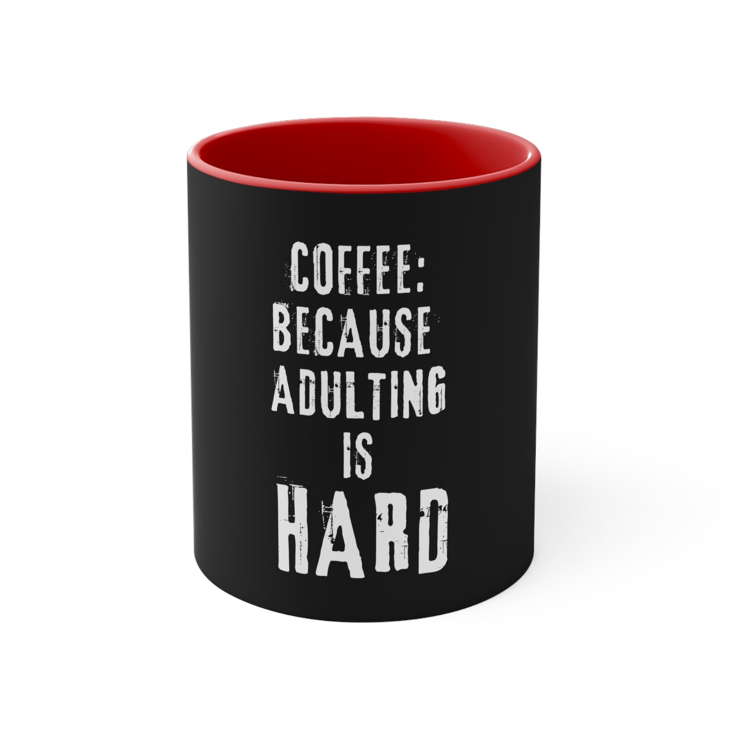 Adulting is Hard Coffee Mug, 11oz