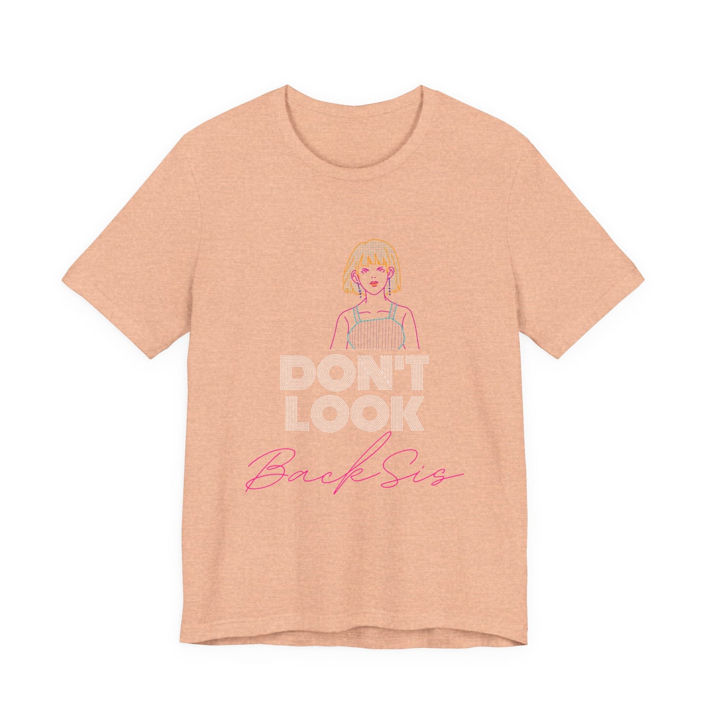 Don't Look Back Sis Jersey Short Sleeve Tee
