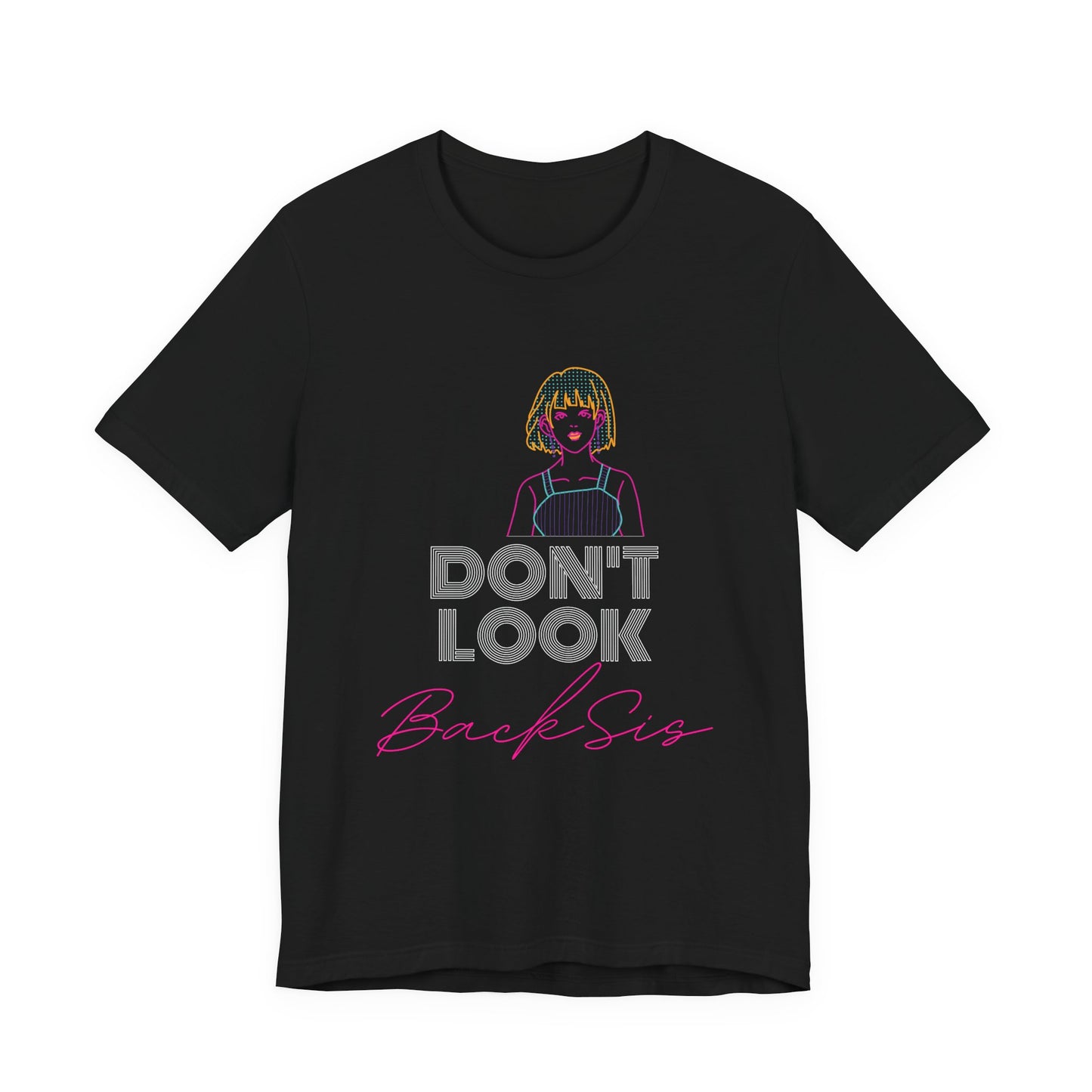 Don't Look Back Sis Jersey Short Sleeve Tee