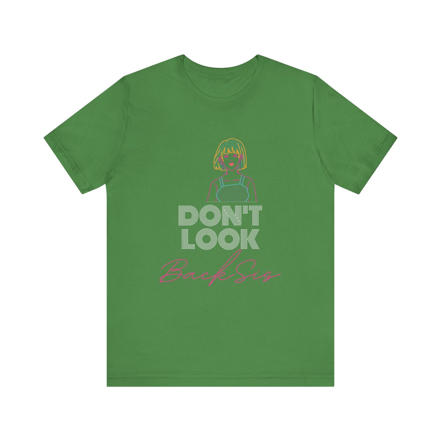 Don't Look Back Sis Jersey Short Sleeve Tee