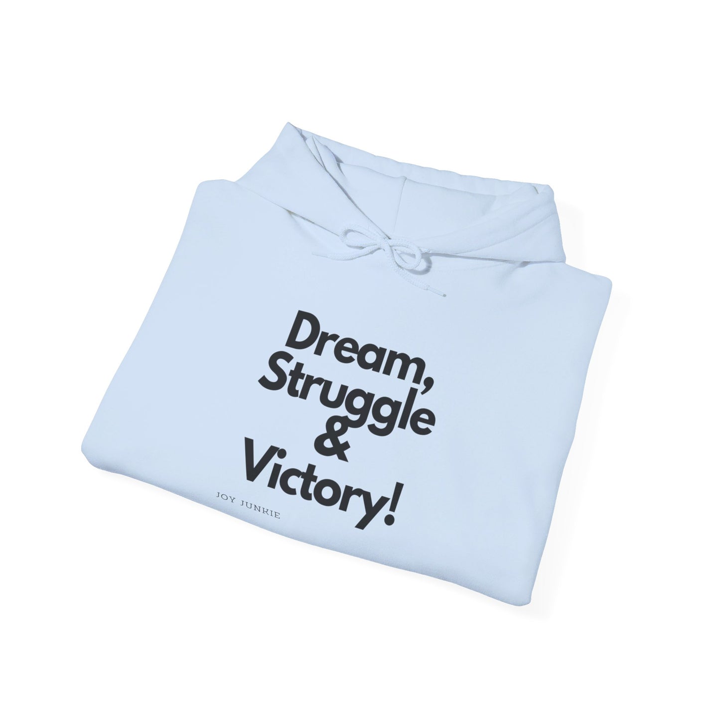 Dream, Struggle, Victory -Unisex Heavy Blend™ Hooded Sweatshirt